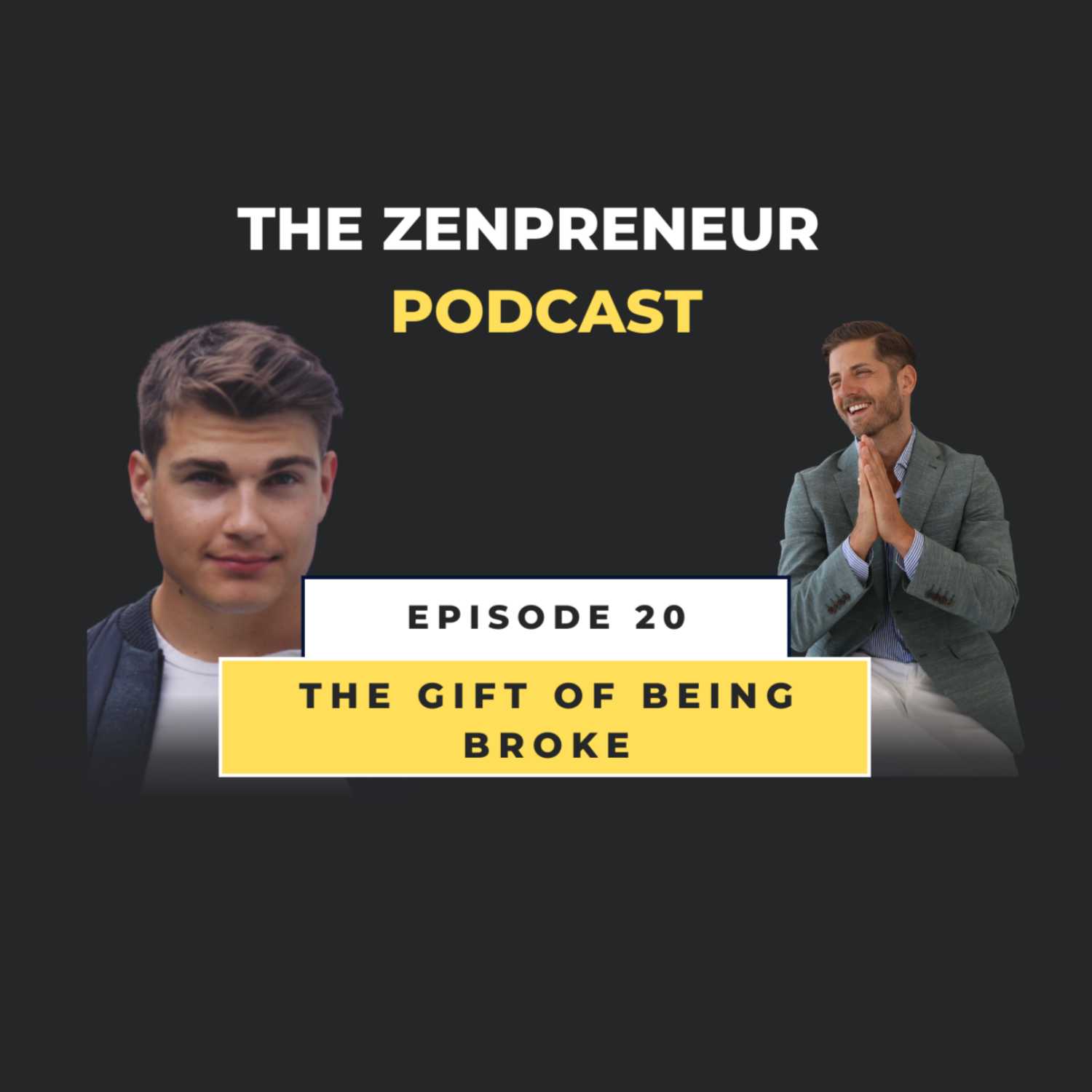 Episode 20 - The Gift of Being Broke