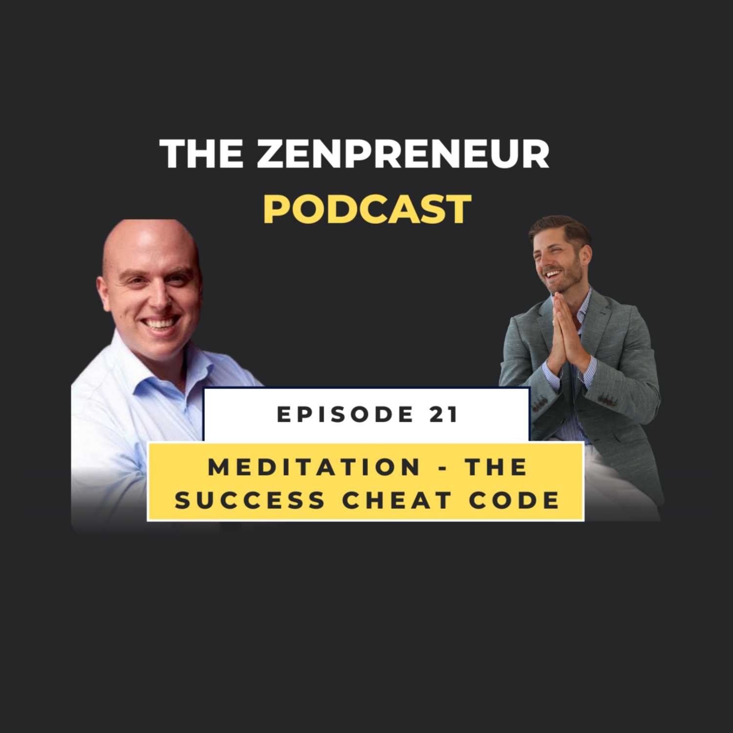 Episode 21 - Meditation - The Success Cheat Code
