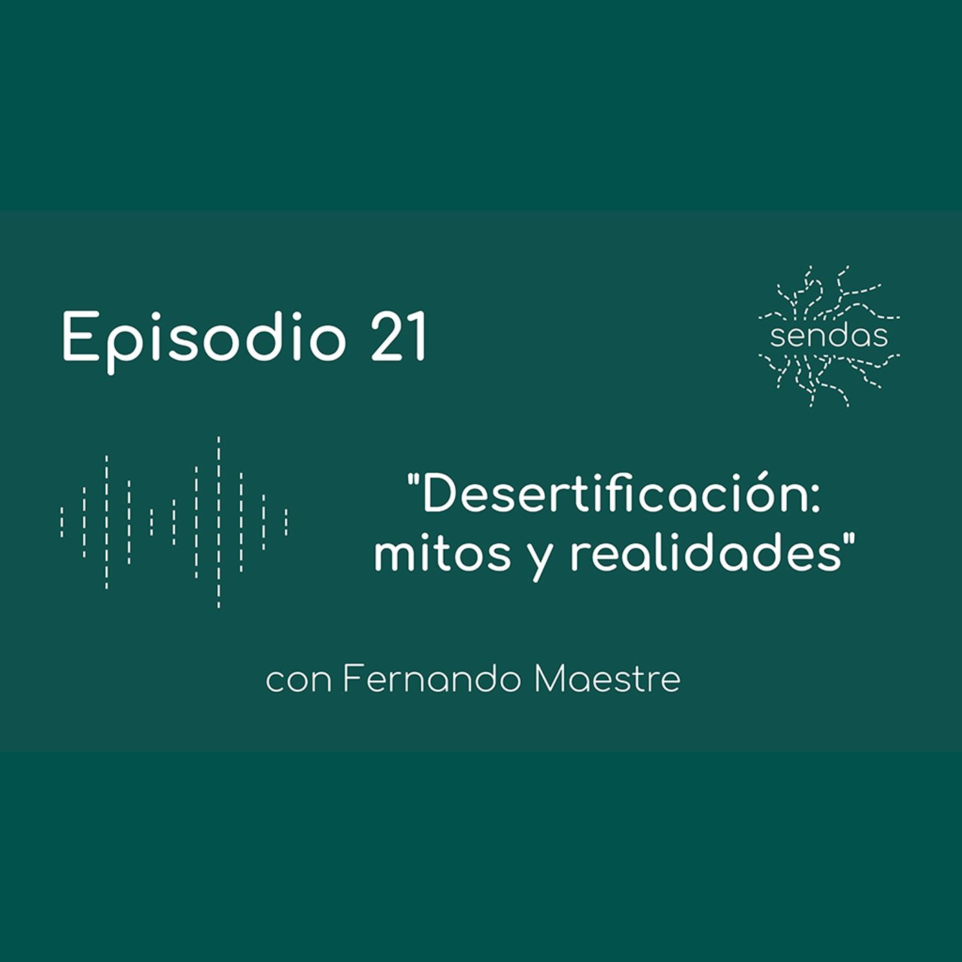 Desertificación: mitos y realidades #21
