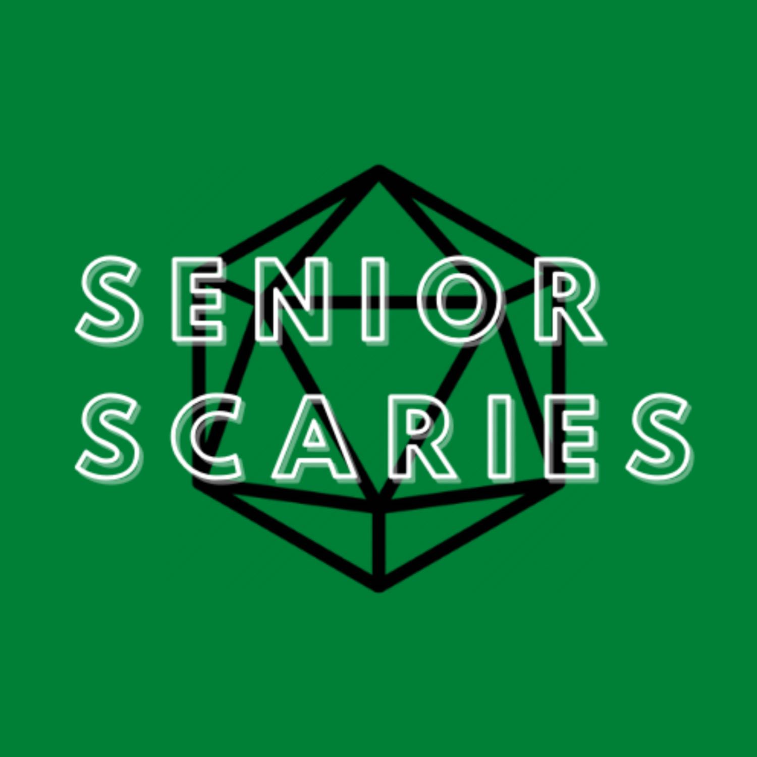 Senior Scaries