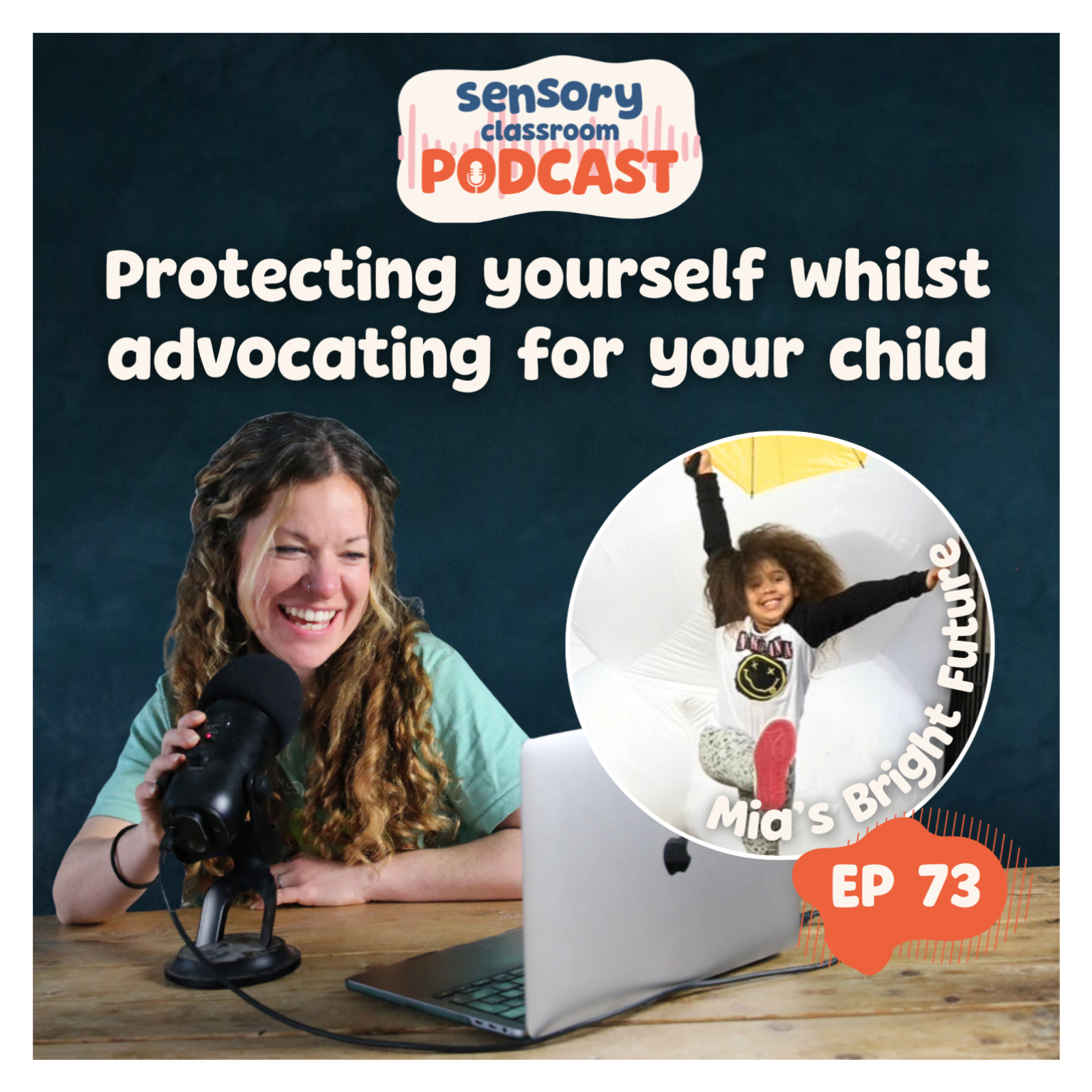 EP 73: Protecting Yourself Whilst Advocating for your Child