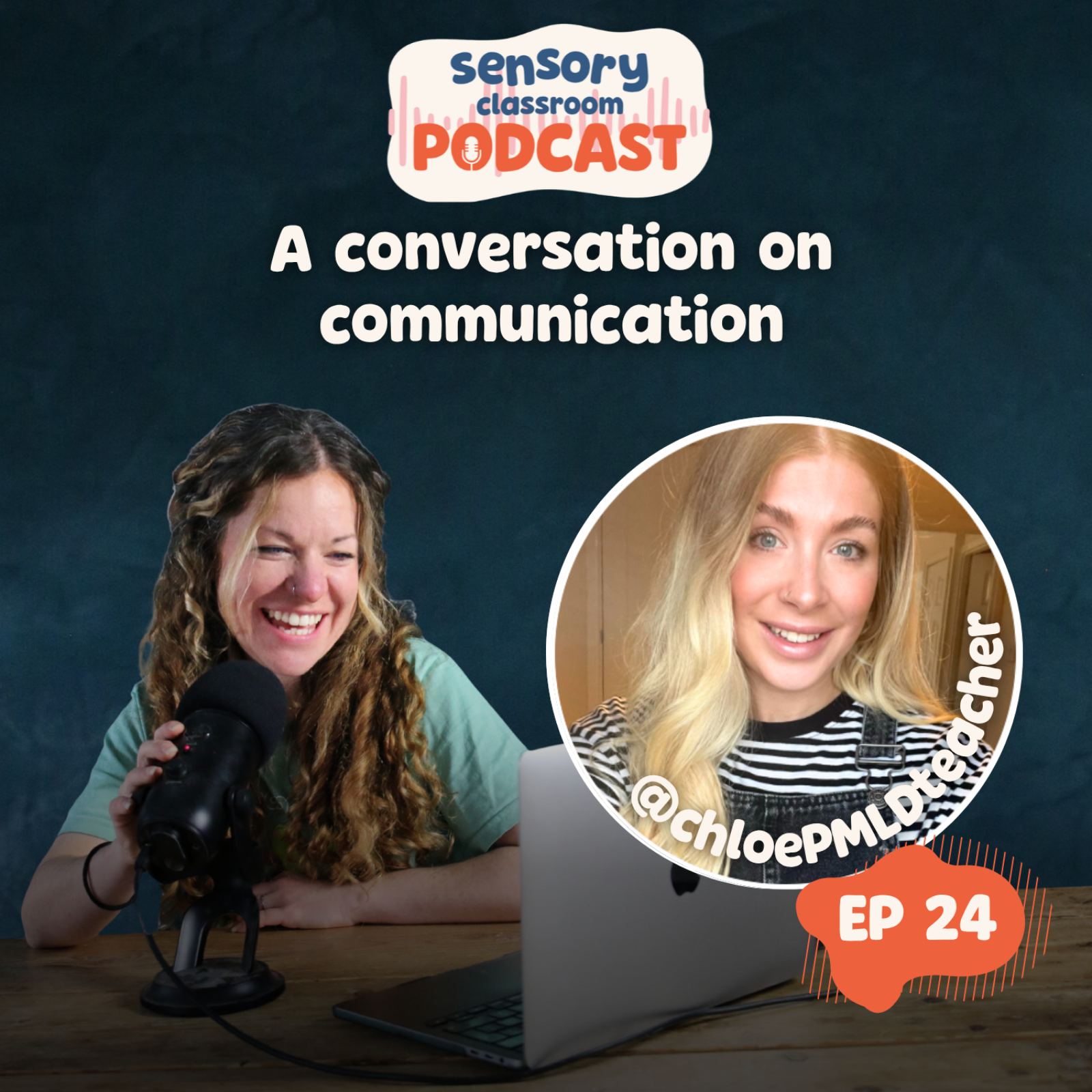 EP 24: Communication in the Classroom with Chloe @chloePMLDteacher