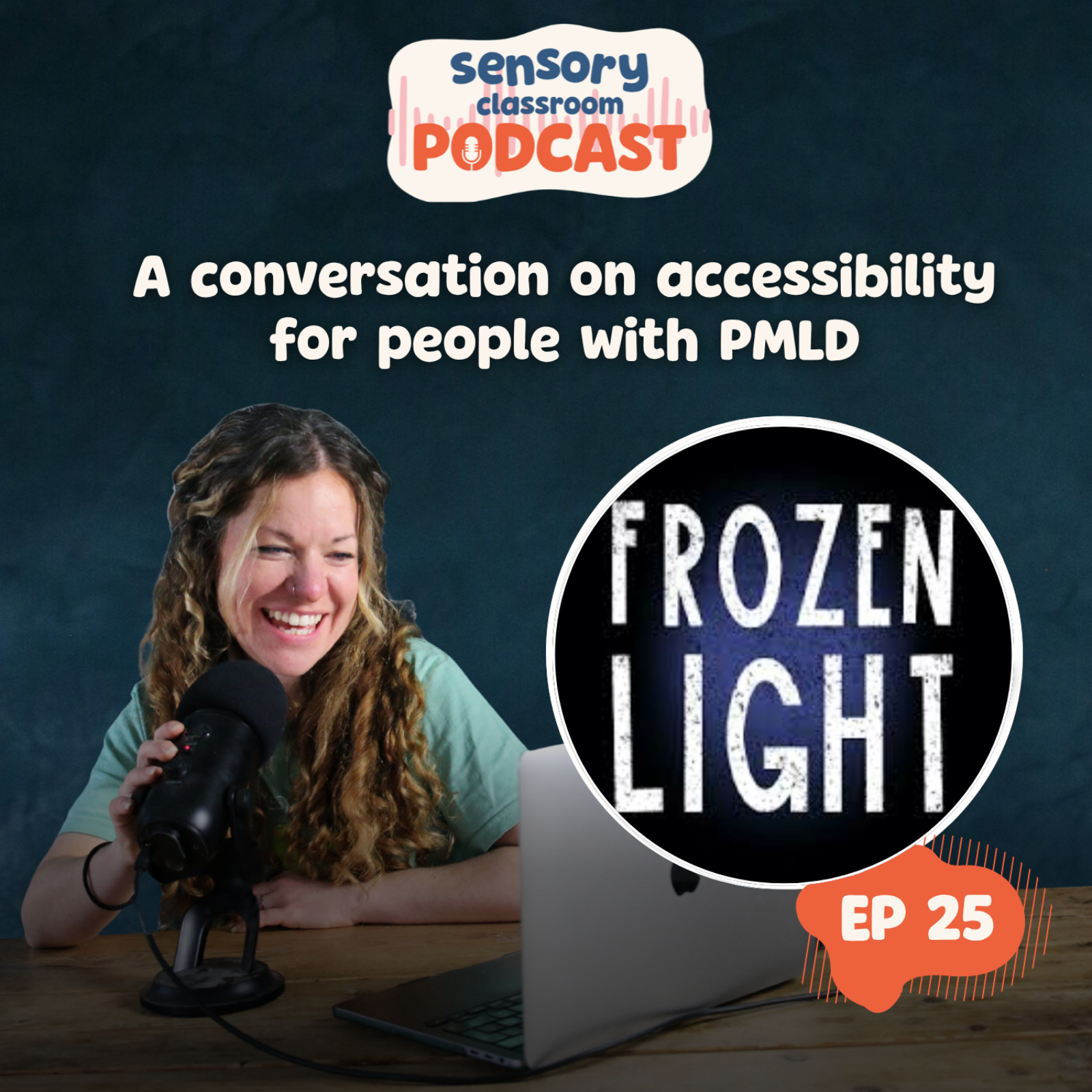 EP 25: Accessible Theatre with Frozen Light Theatre Company