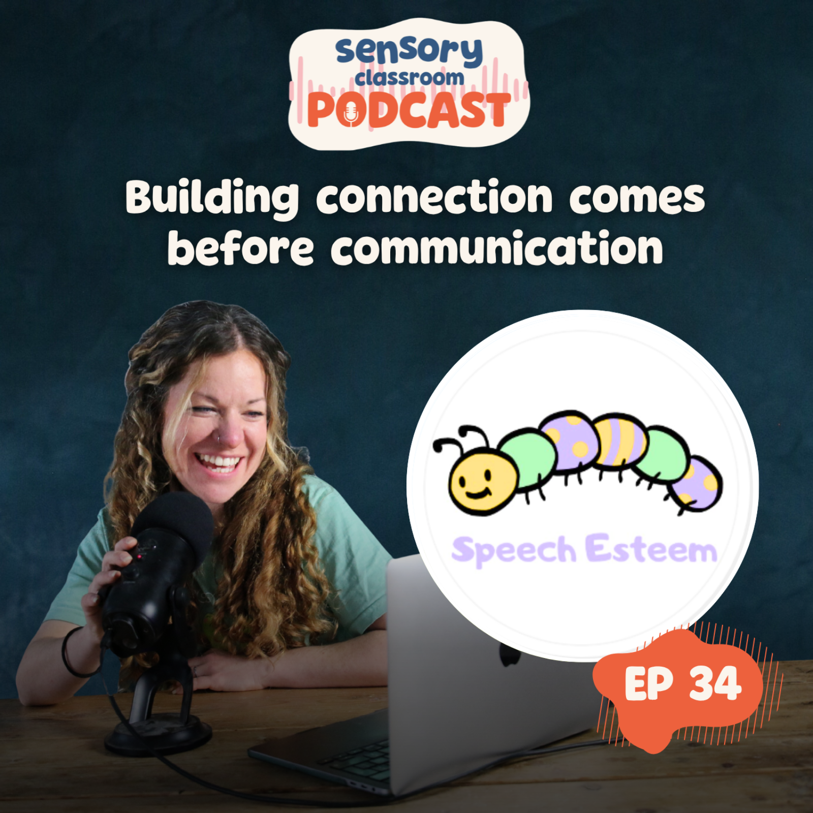 EP 34: How to build connection for better communication