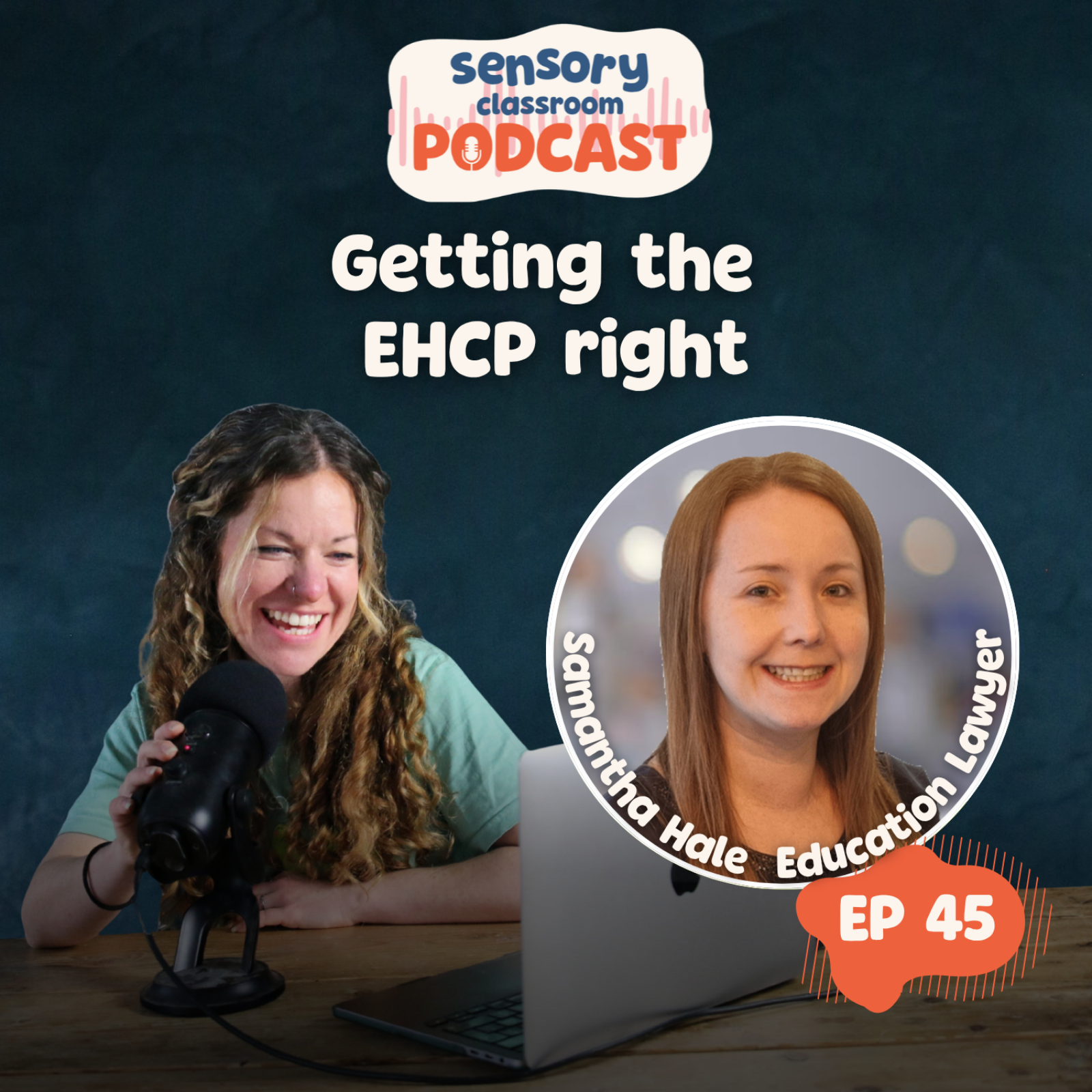 EP 45: How to get the EHCP right with Educational Lawyer, Samantha Hale