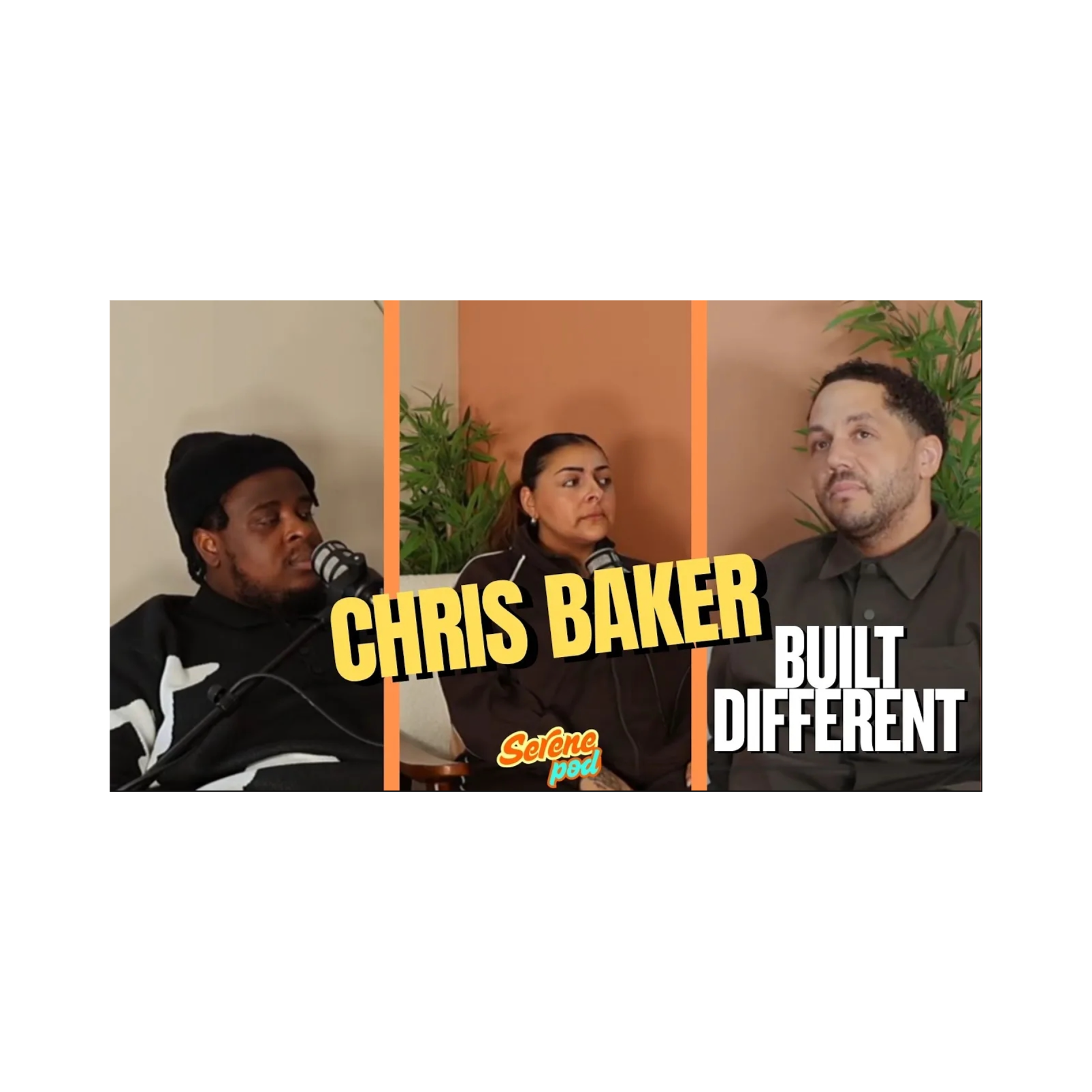 Serene Pod | Season 3, Episode 7: Chris Baker –  Built Different