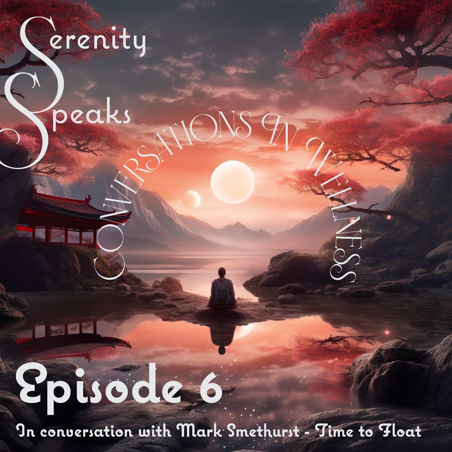 Serenity Speaks - Conversations on Wellness