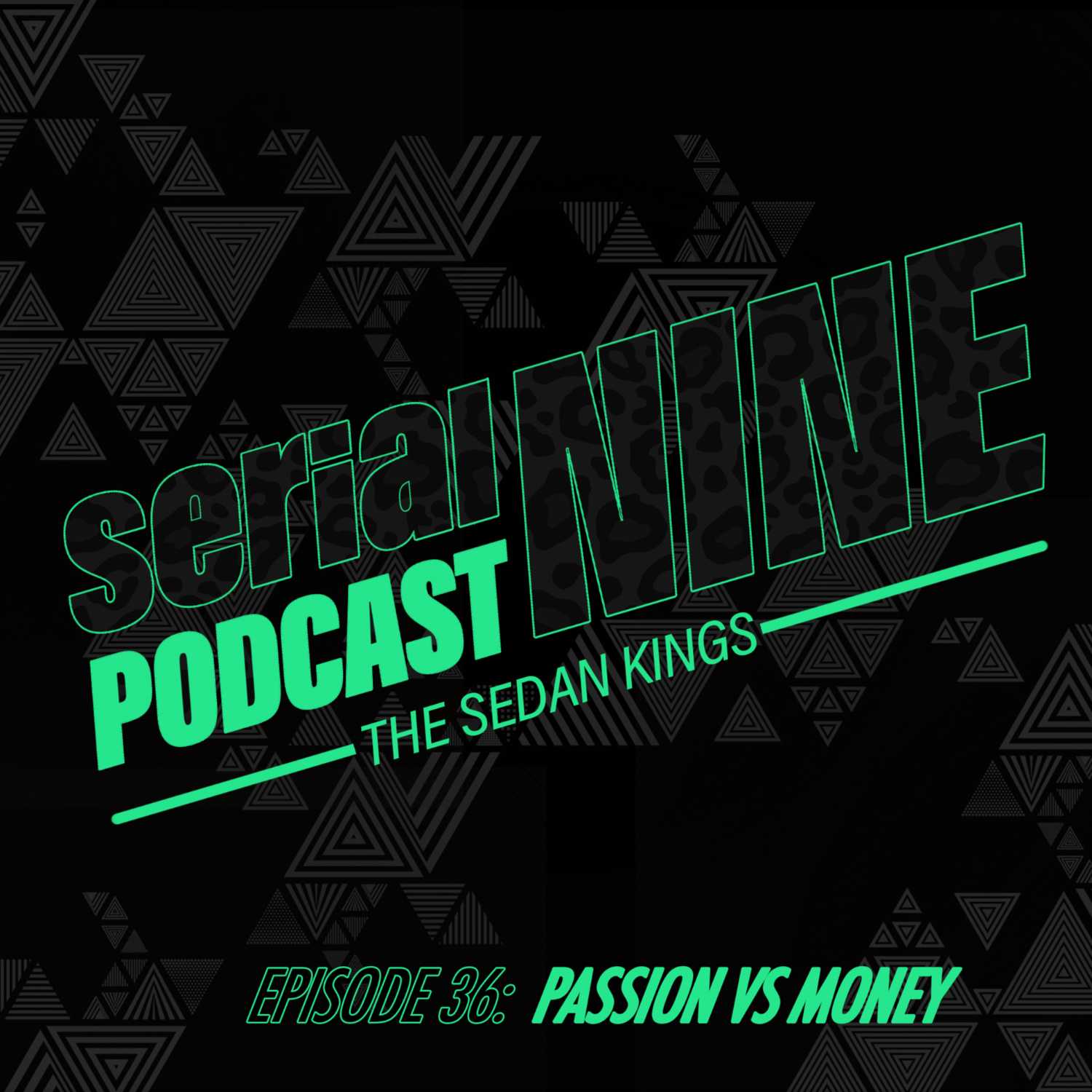 SerialPodcastNine  Episode 36 Passion vs Money