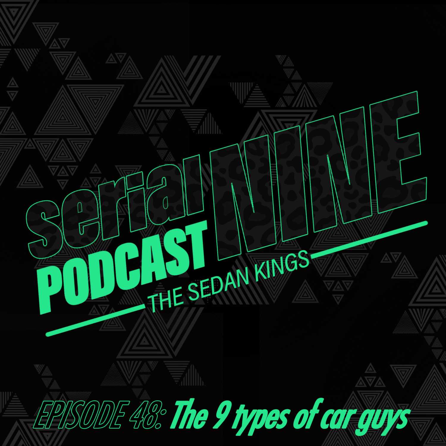 SerialPodcastNine Episode 48 The Nine Types of Car Guys