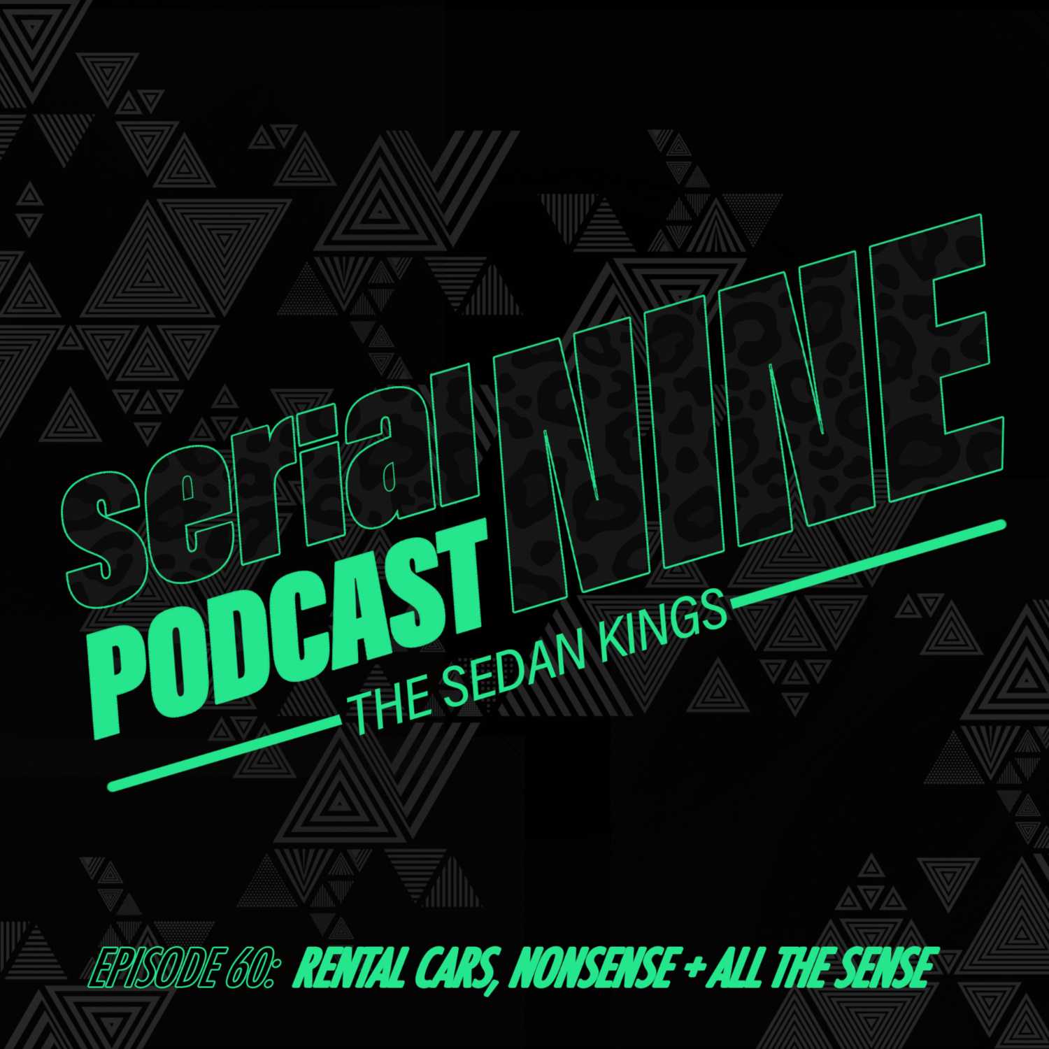SerialPodcastNine  Episode 60 Rental Cars, Nonsense and then All the Sense