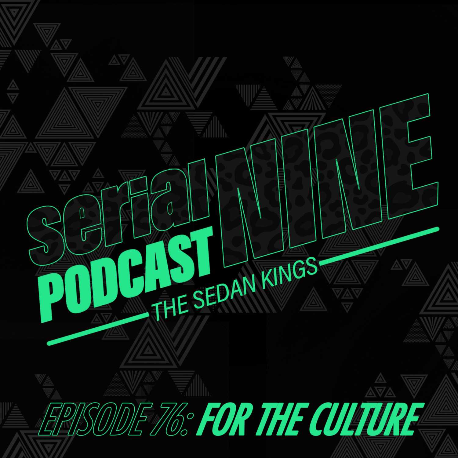 SerialPodcastNine Episode 76 For the Culture