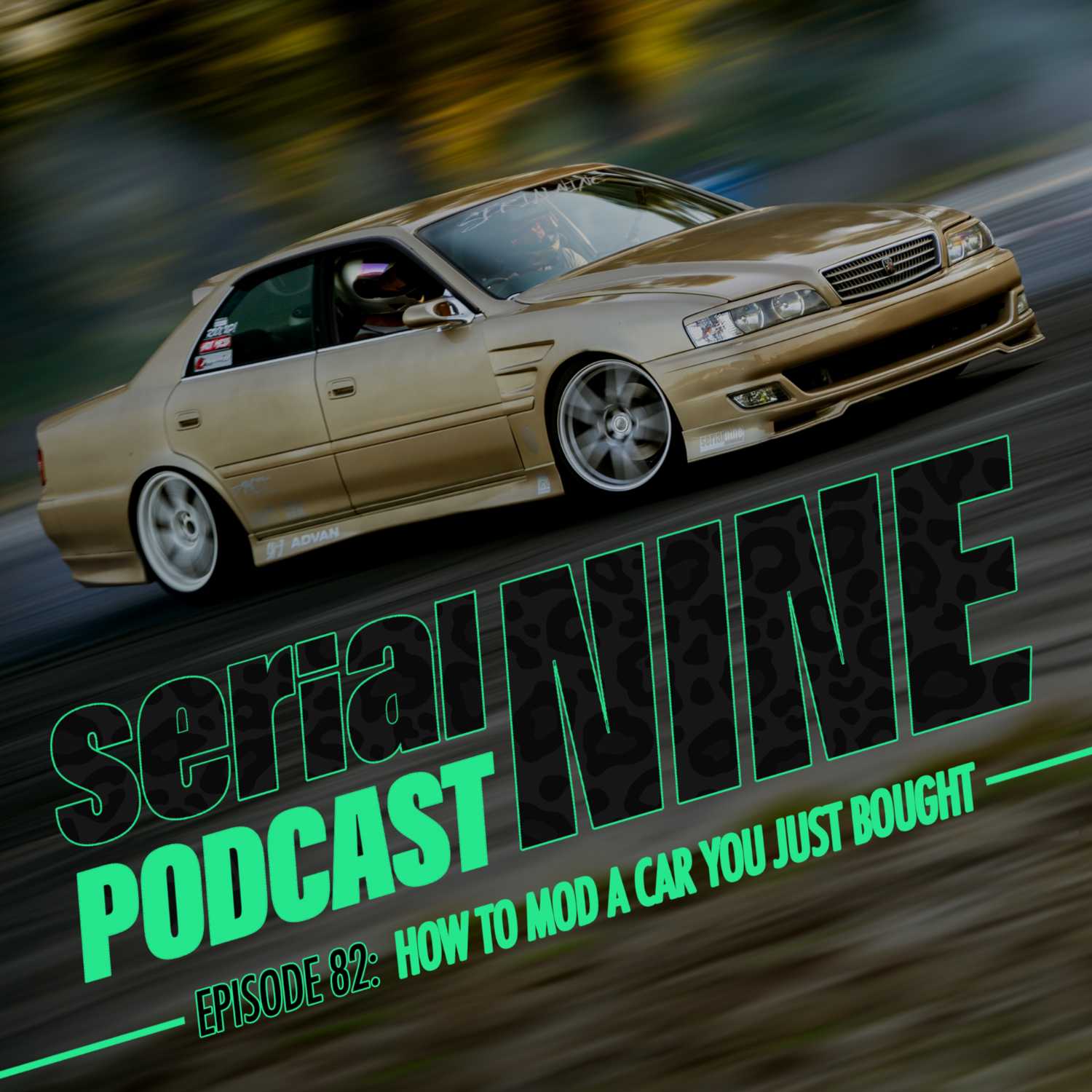SerialPodcastNine Episode 82 - How to mod a car you just bought!