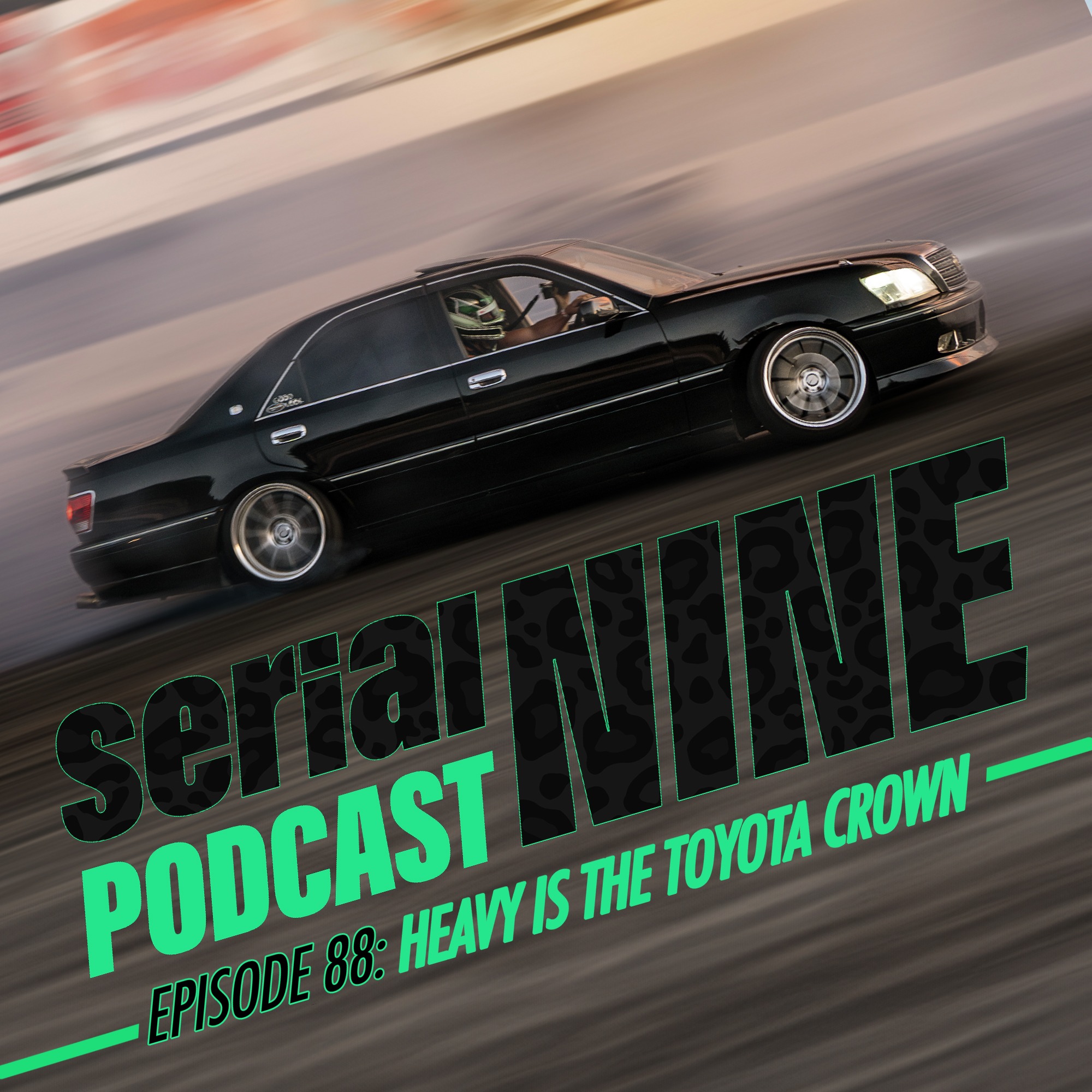 SerialPodcastNine Episode 88: HEAVY IS THE TOYOTA CROWN