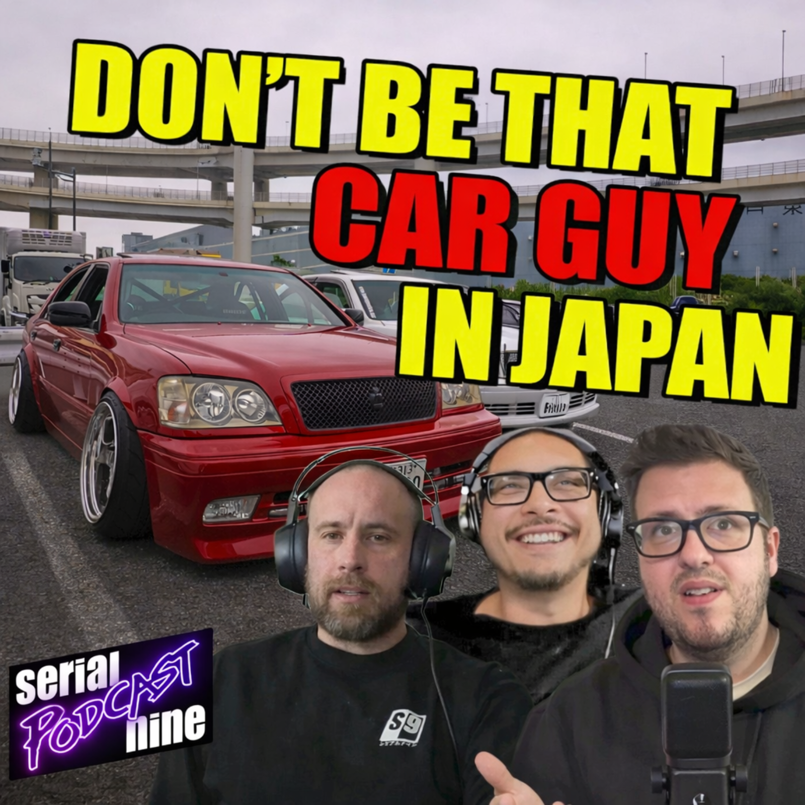 Episode 103: Japan Car Trip 25 Tips | SERIALpodcastNINE episode artwork
