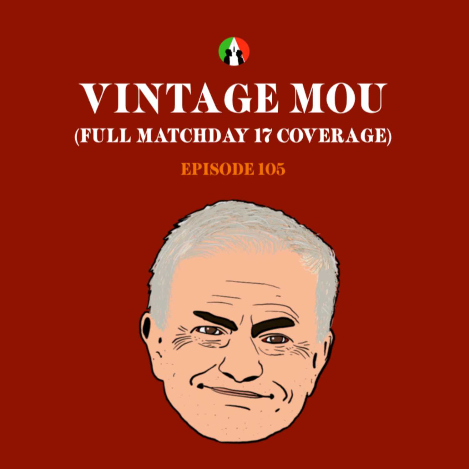 105: Vintage Mou (Full Matchday 17 Coverage)