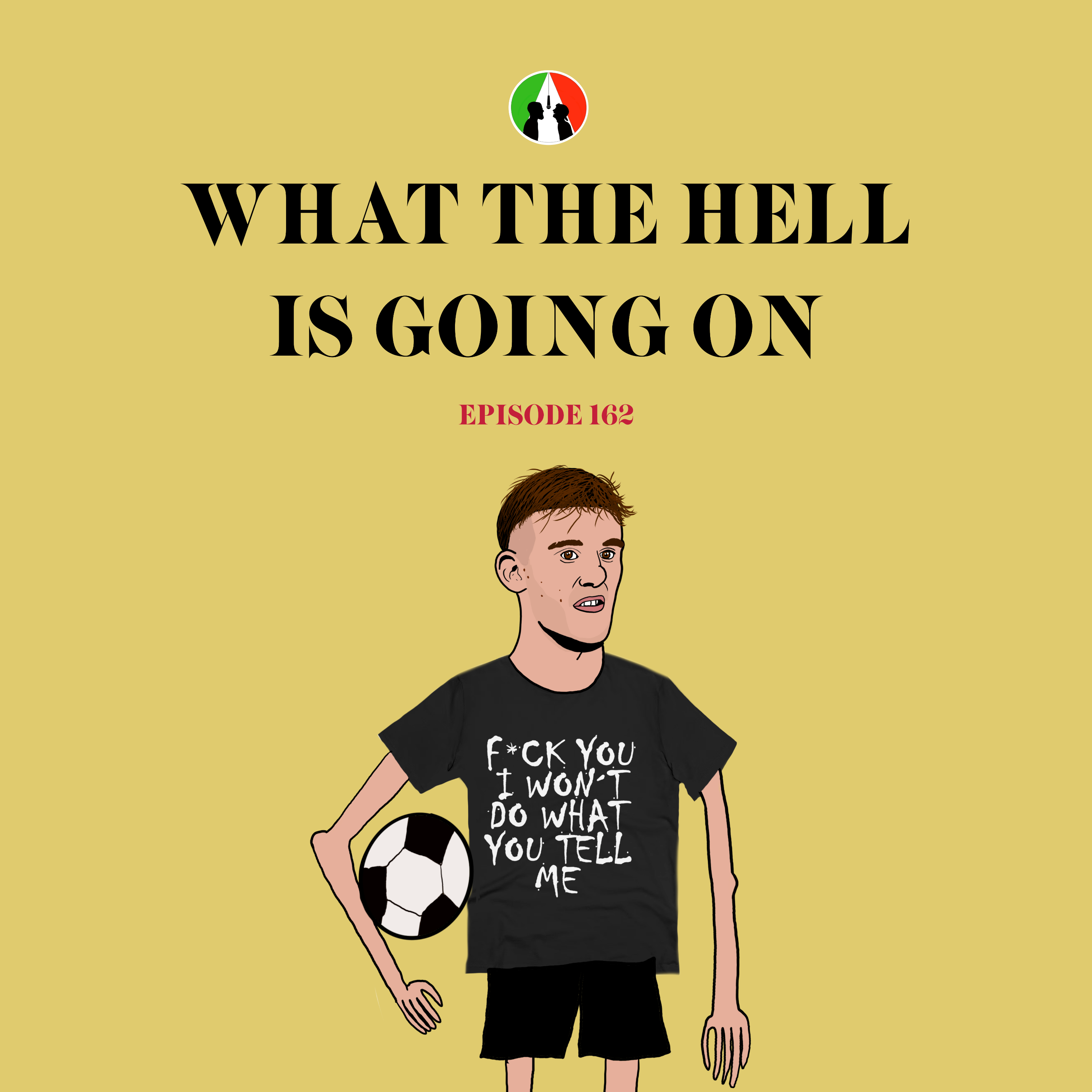 162: What The Hell Is Going On (Serie A Matchday 26 Analysis) episode artwork