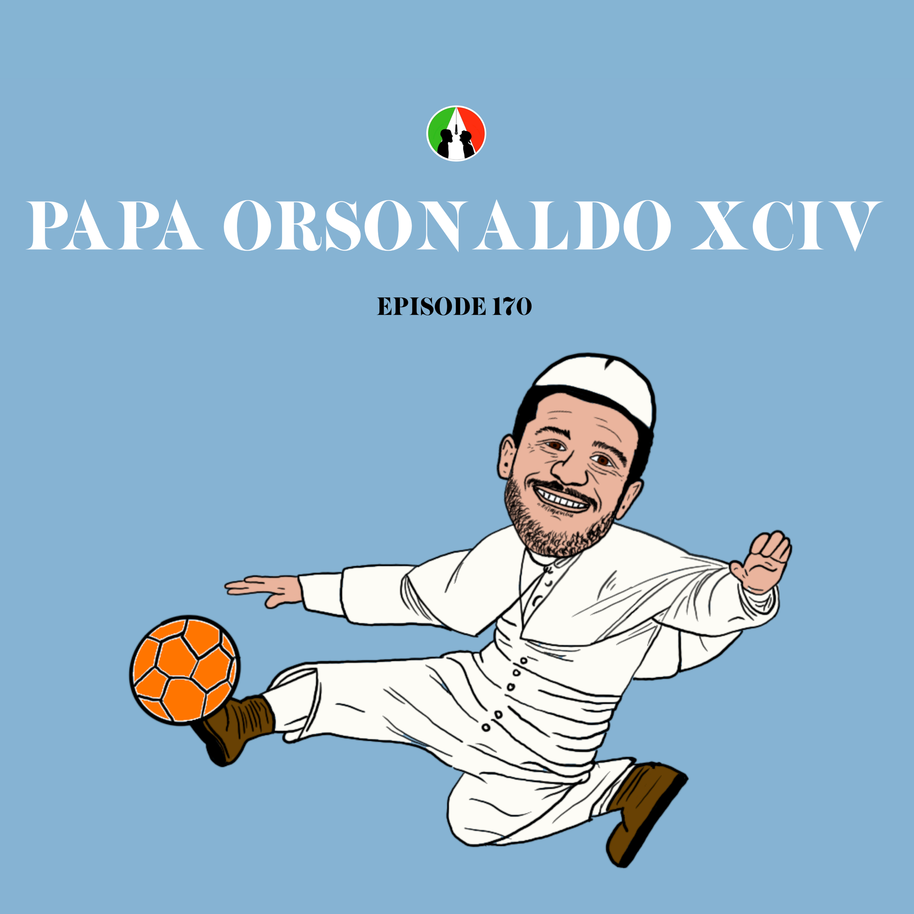 170: Papa Orsonaldo XCIV (Inter & Napoli Level On Matchday 33 Serie A) episode artwork