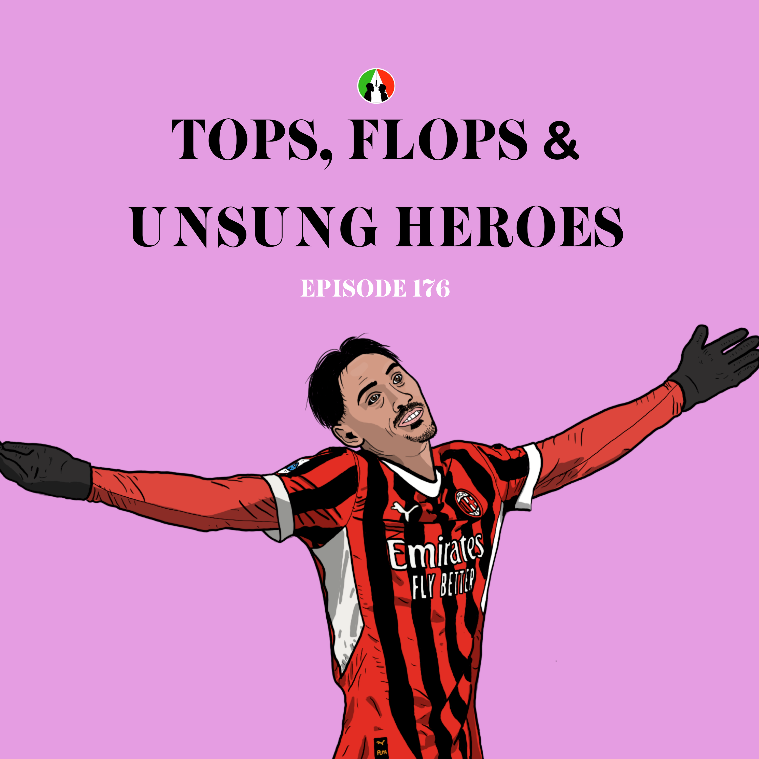 176: Tops, Flops & Unsung Heroes (Serie A 2024/2025)
