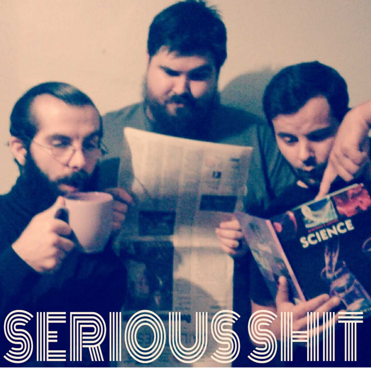 Serious Shit