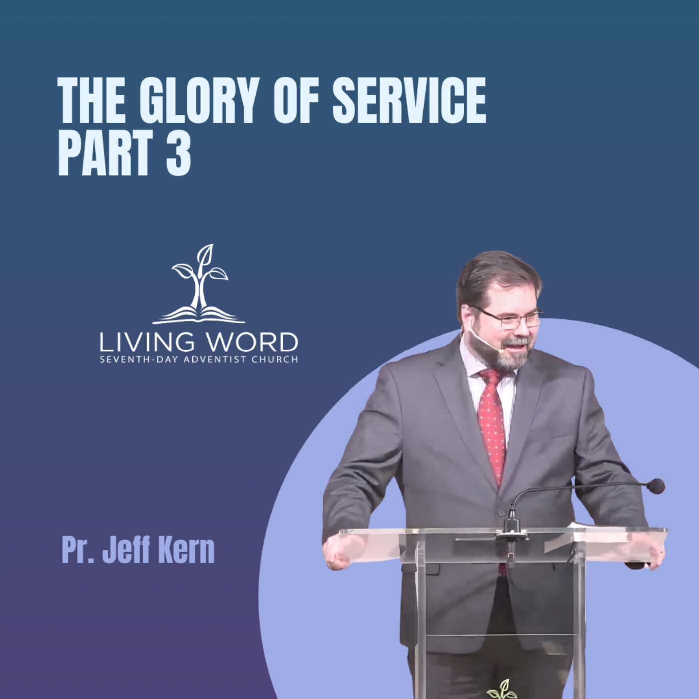 Sermons at the Living Word SDA Church