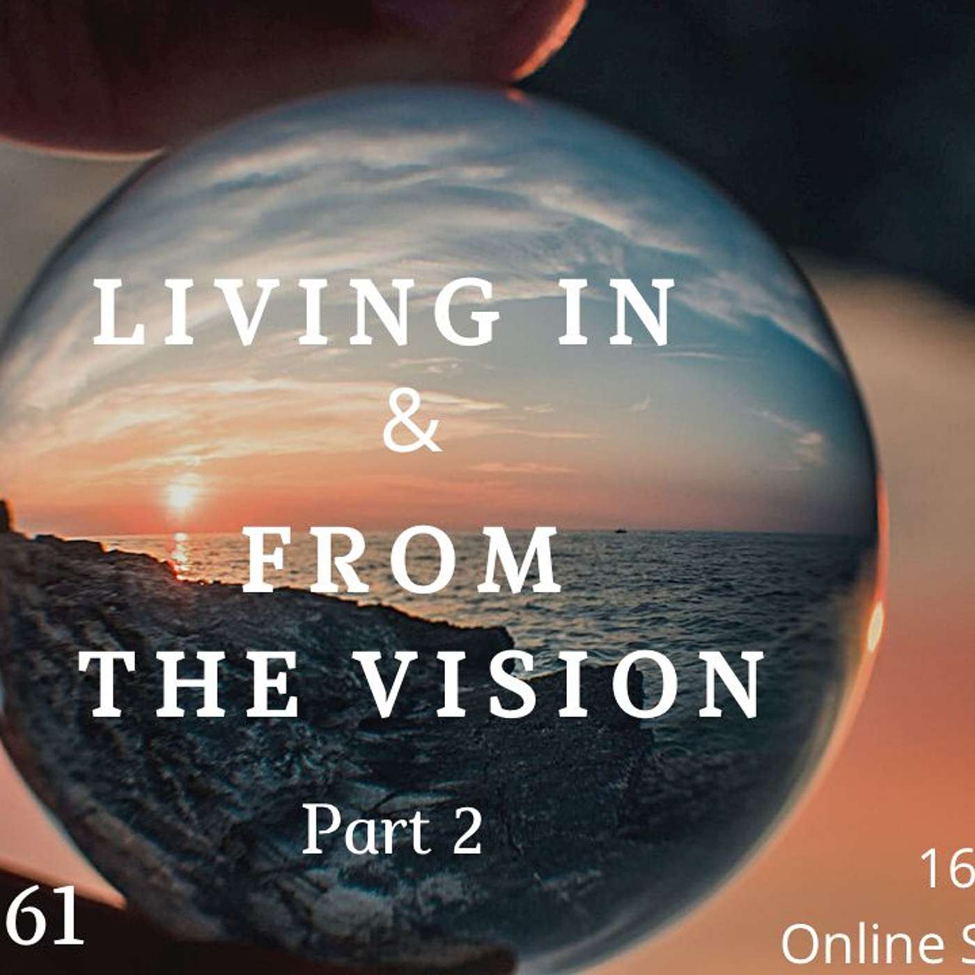 306. Pastor Kelly Cotterell - Living In & from The Vision (Part 2) episode artwork