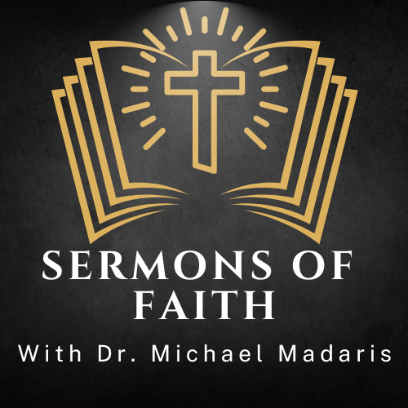 Sermons of Faith with Dr. Michael Madaris
