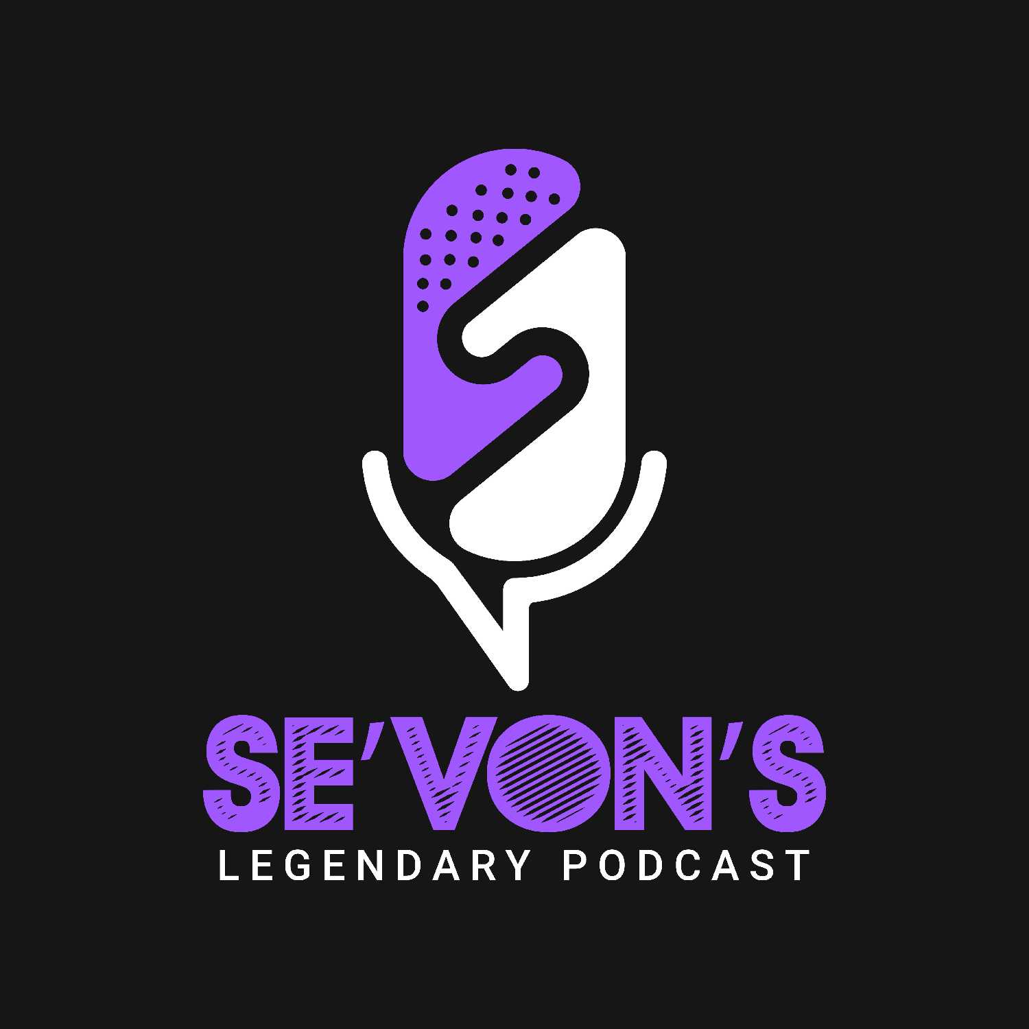 Se\'von\'s Legendary Podcast
