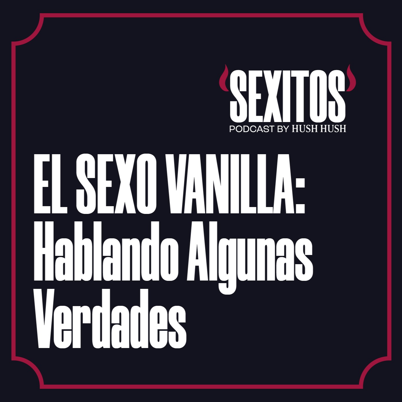El Sexo Vainilla: Hablando algunas verdades episode artwork
