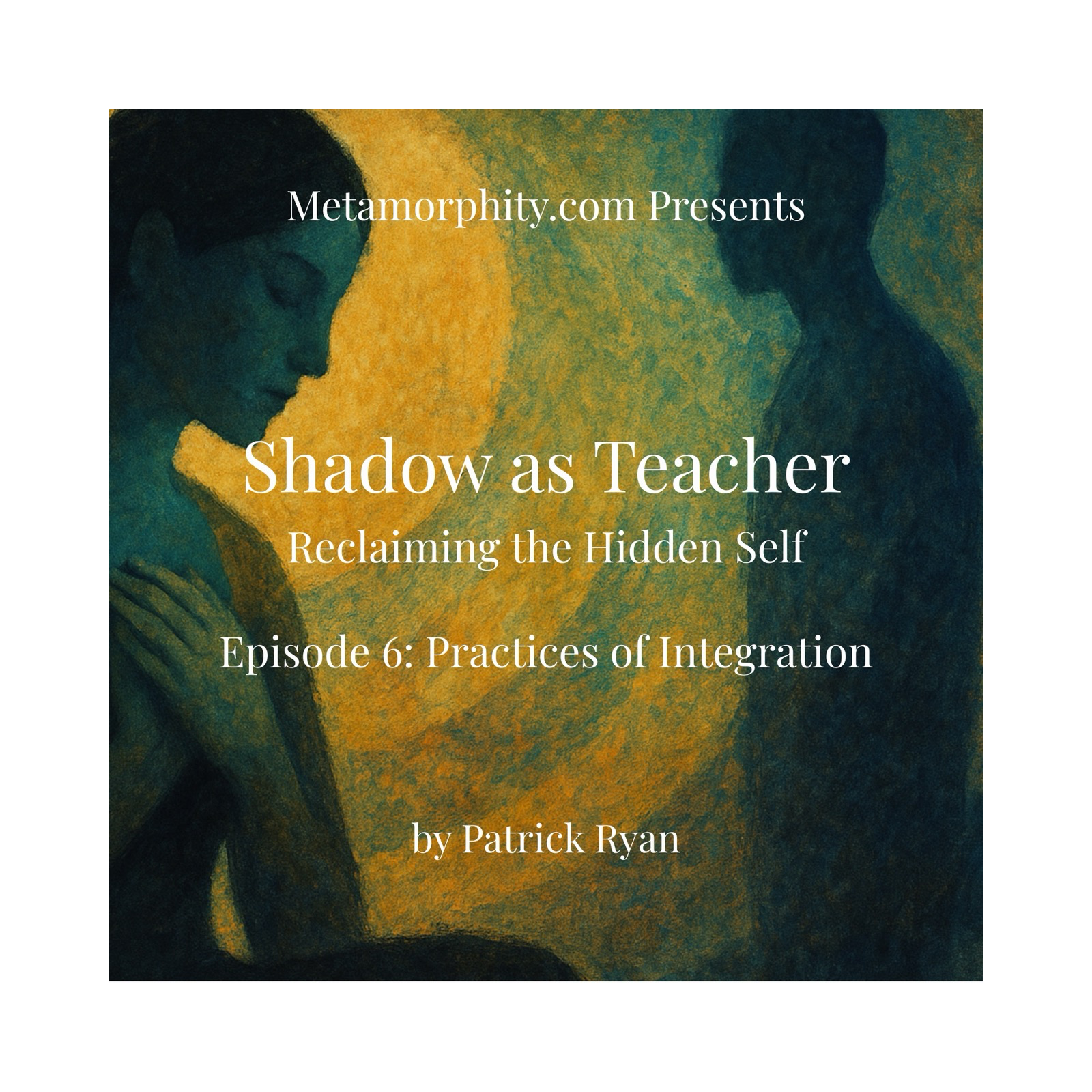Shadow as Teacher: Reclaiming the Hidden Self