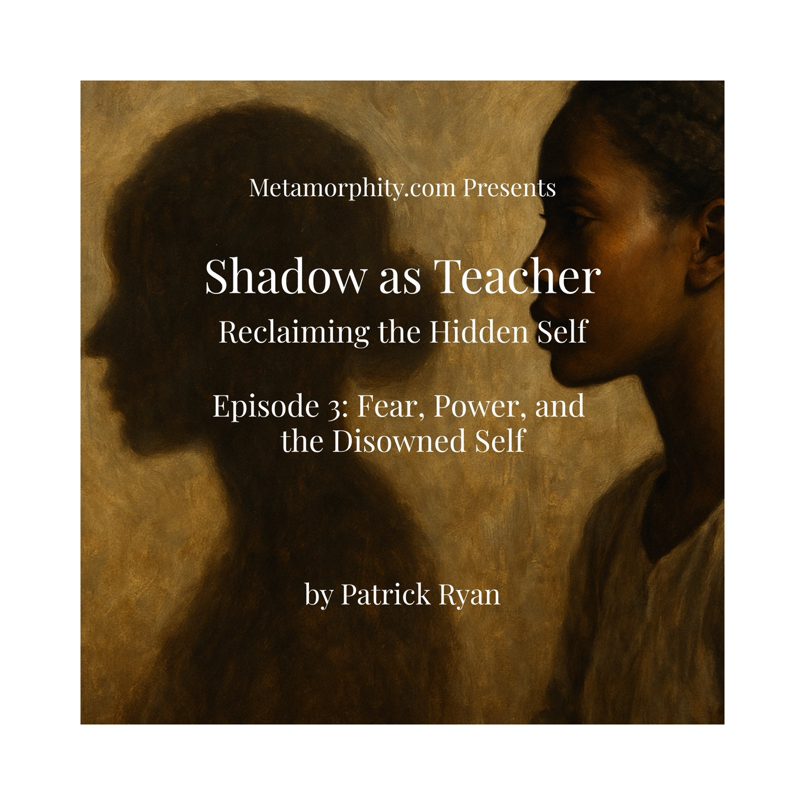 Shadow as Teacher: Reclaiming the Hidden Self