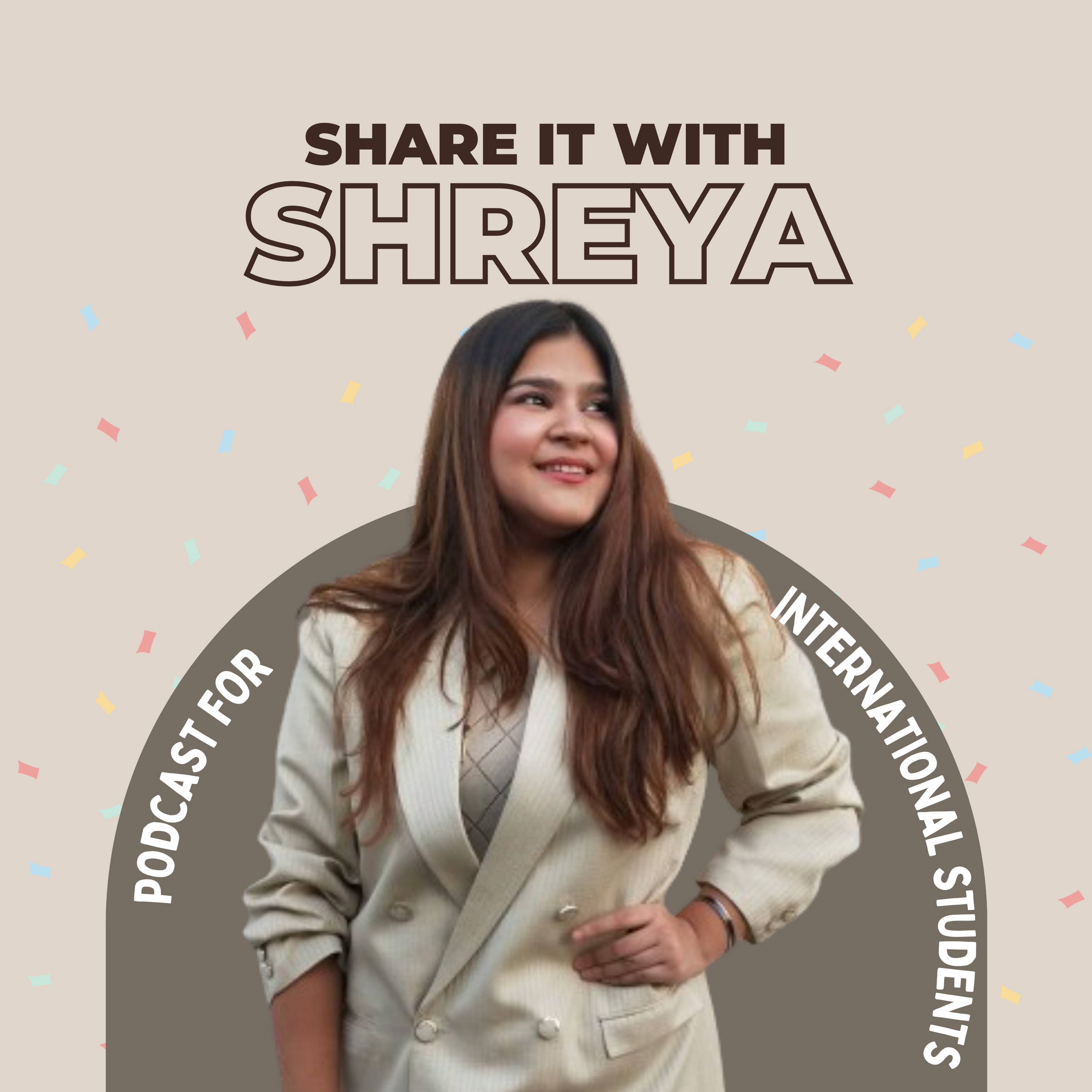 ShareItWithShreya | Podcast For International Students