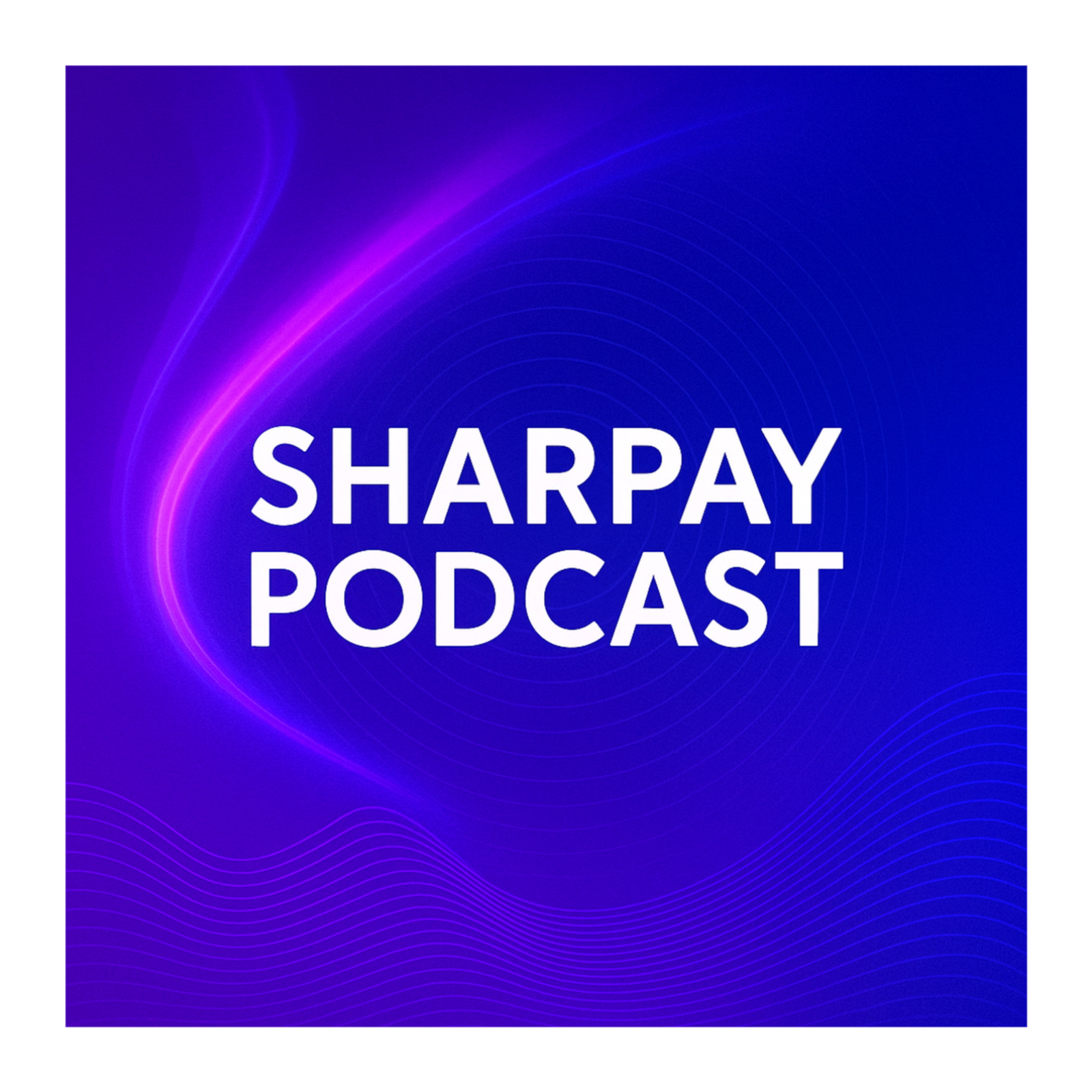 SharPay Podcast