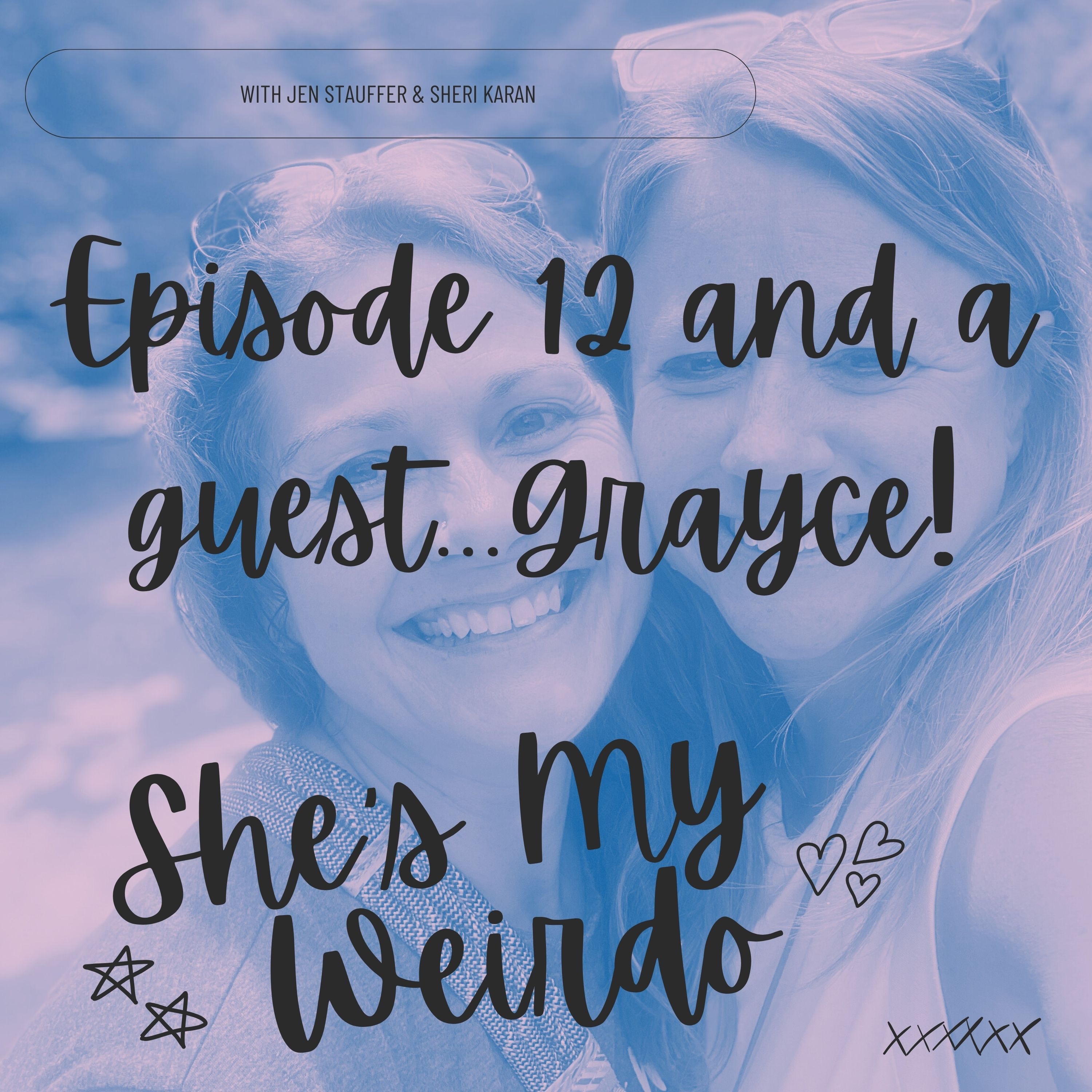 Episode 12 - Our first guest, Grayce! episode artwork