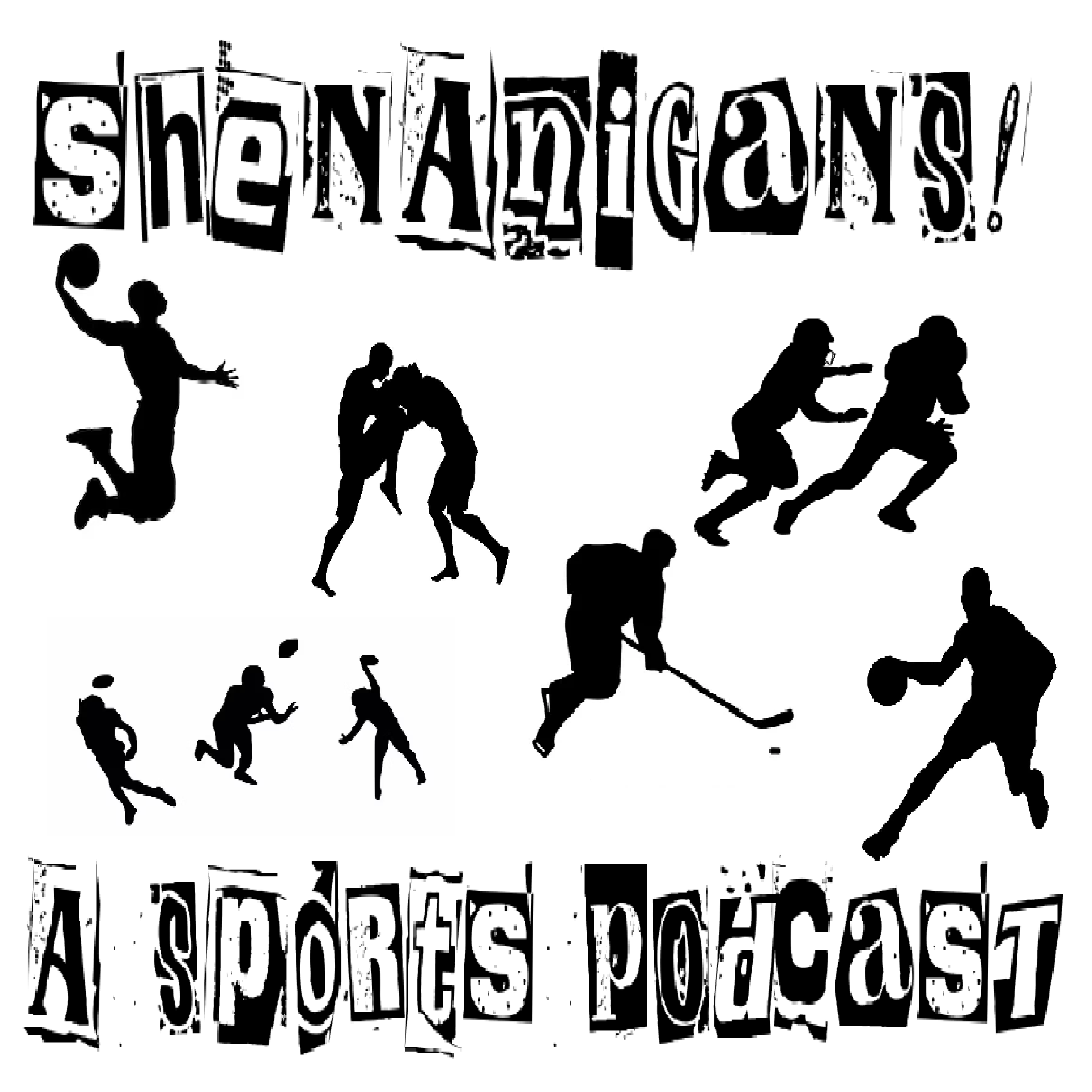Shenanigans!: A Sports Podcast