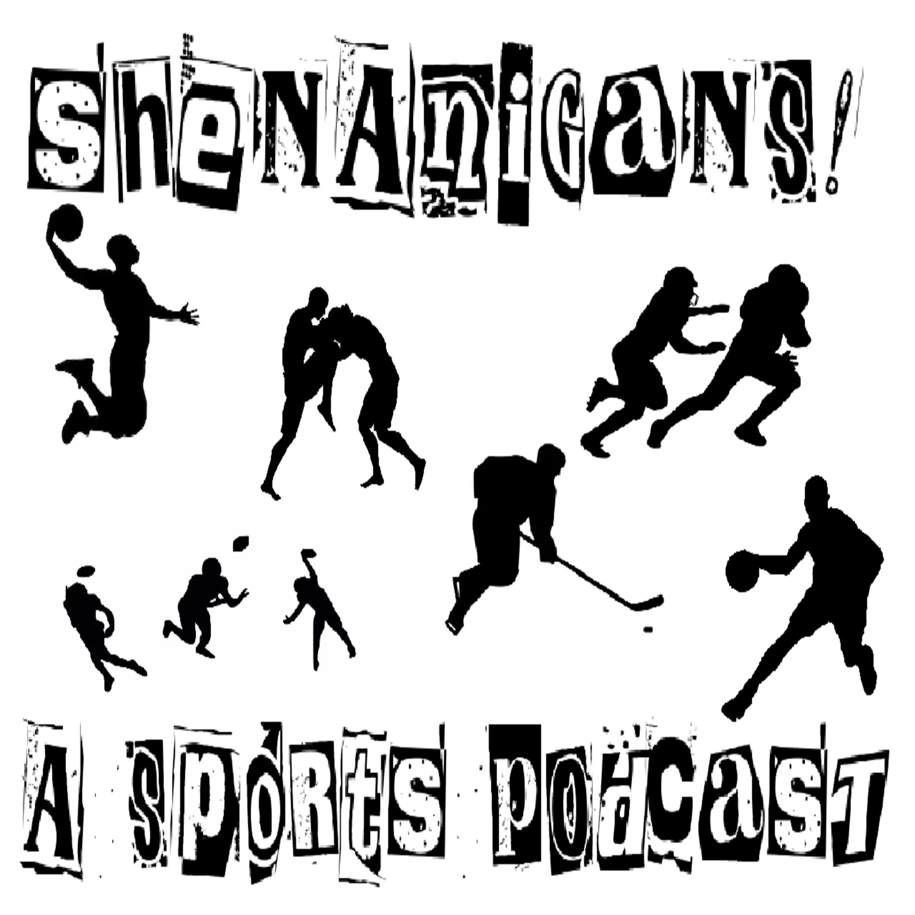 Shenanigans!: A Sports Podcast