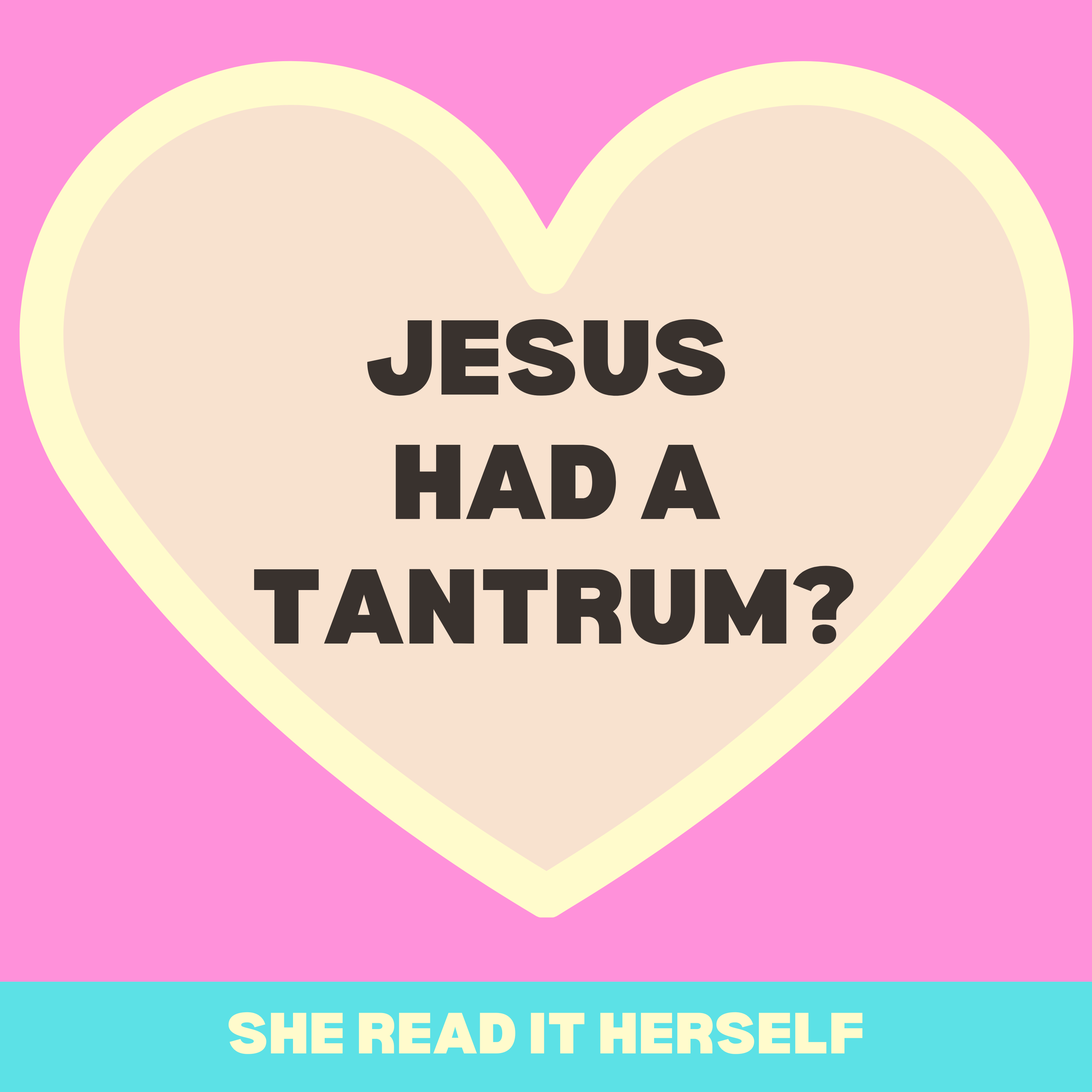 Jesus had a TANTRUM?! : Christian women podcast : woman Bible study : Christian podcast : women episode artwork