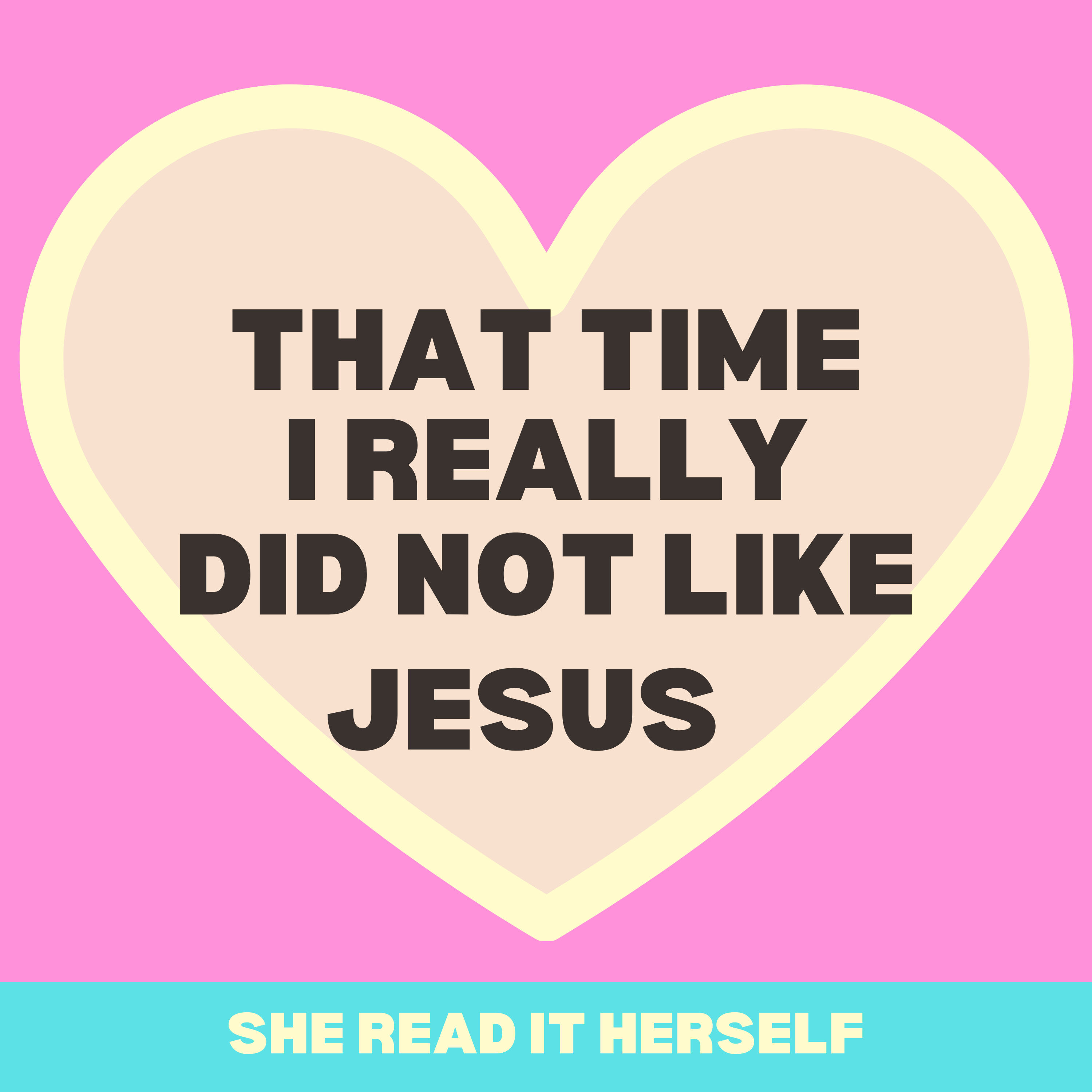That time I didn't like Jesus : Christian women podcast : Woman Bible Study episode artwork