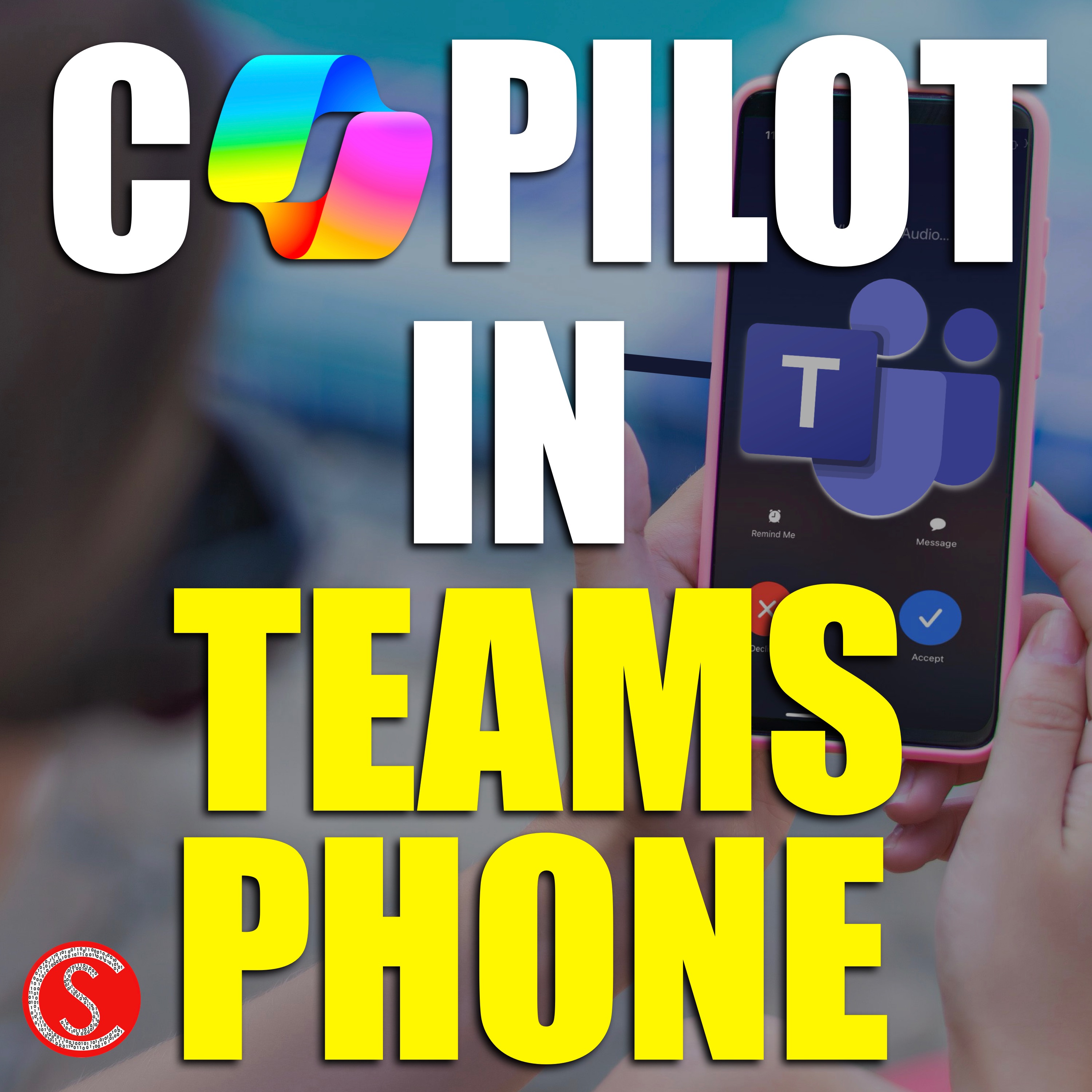 Master Microsoft Copilot for Teams Phone - Tips By a Microsoft Engineer