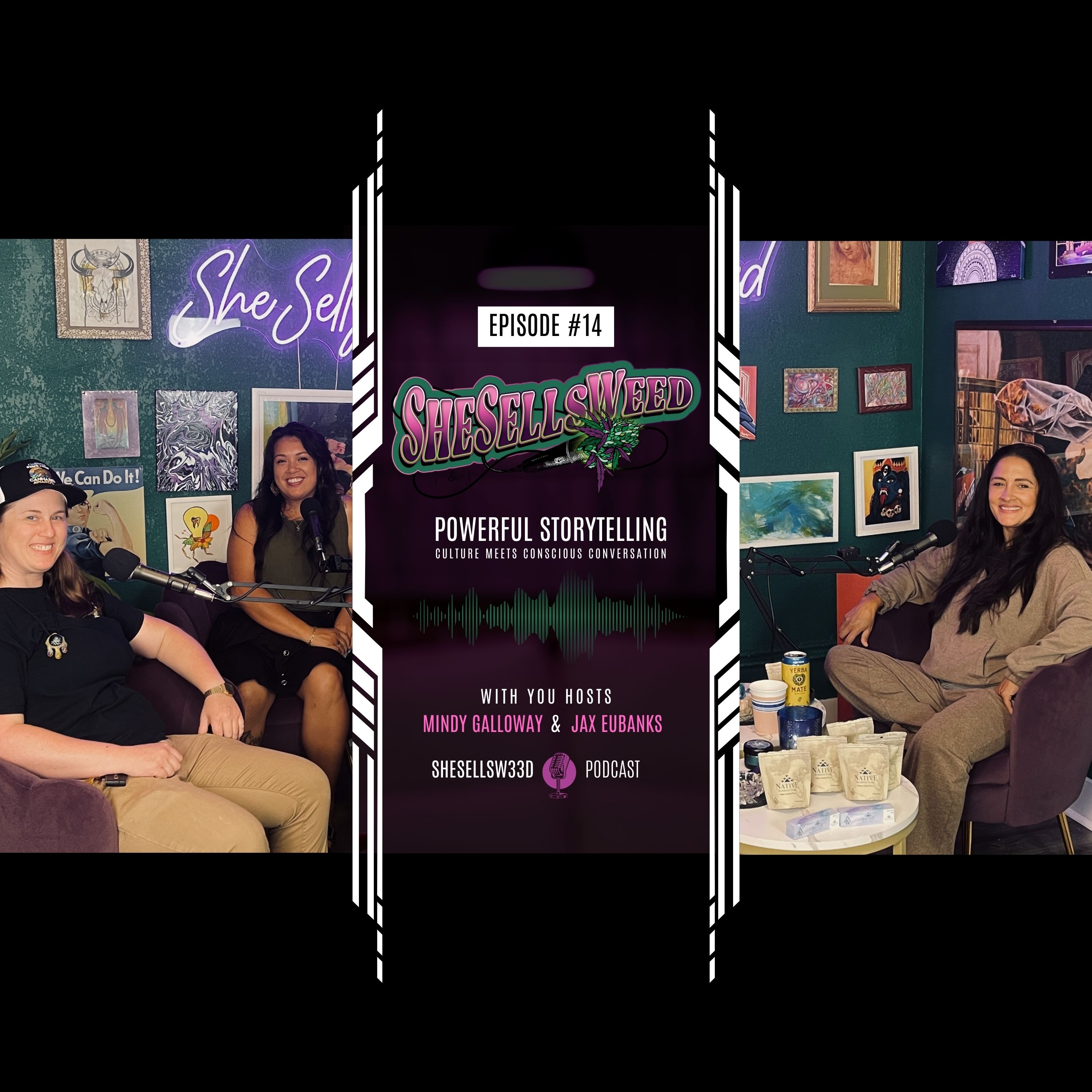 SHESELLSWEED Podcast