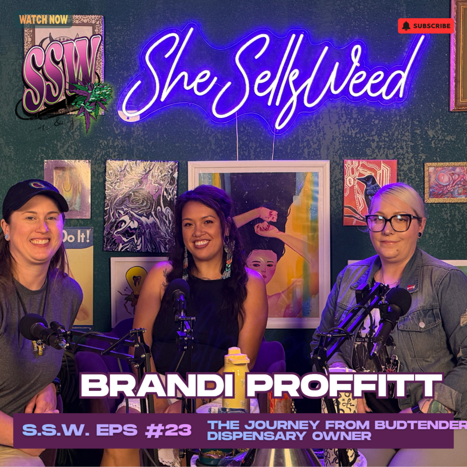 S.S.W. EPS #23 Brandi Proffitt: The Journey From Budtender to Dispensary Owner