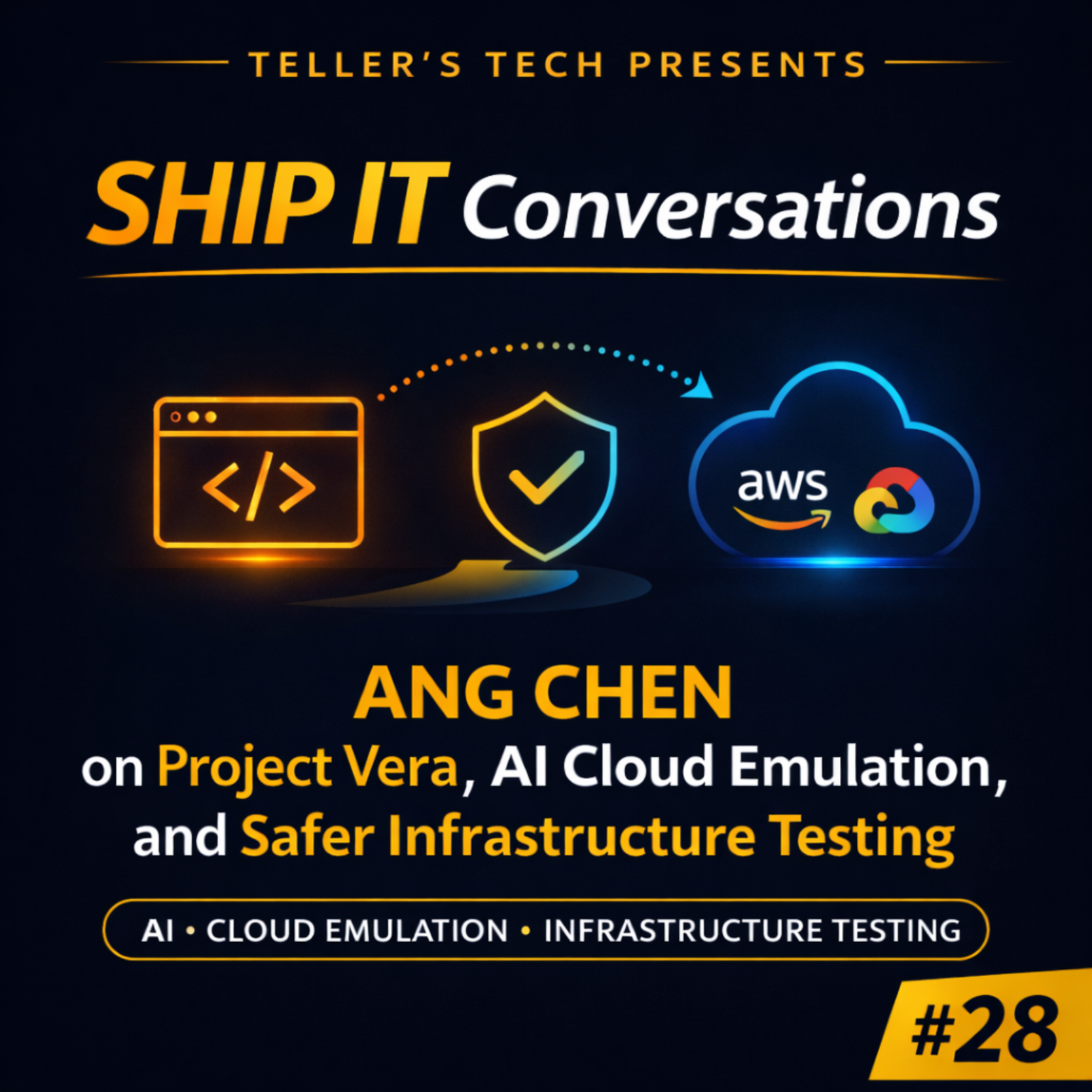 Ship It Conversations: Ang Chen on Project Vera, AI Cloud Emulation, and Safer Infrastructure Testing - Episode Cover