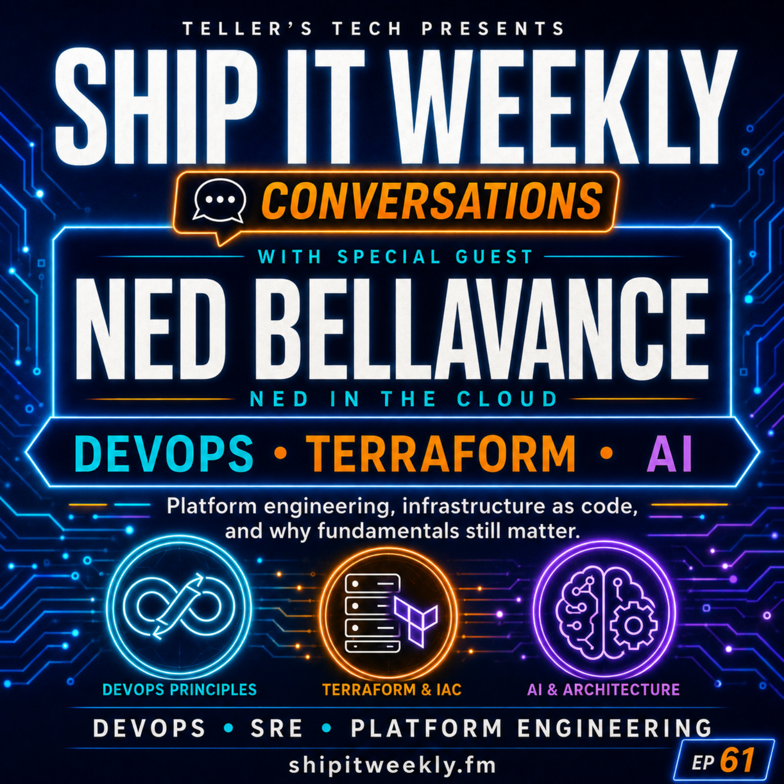 Ship It Conversations: Ned Bellavance of Ned in the Cloud on DevOps Beyond the Buzzwords, Terraform, AI, the Future of Infrastructure as Code, and Why Fundamentals Still Matter episode artwork