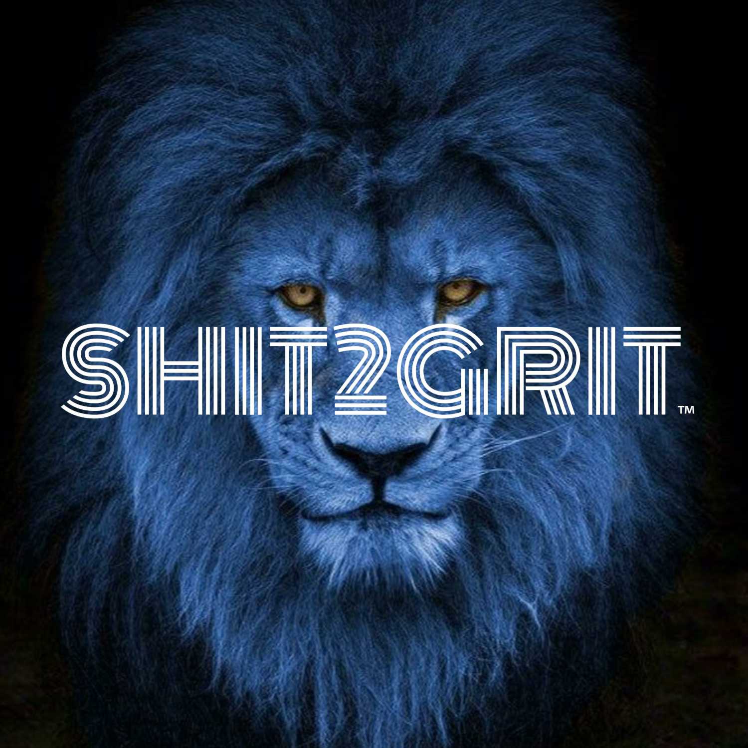 SHIT2GRIT