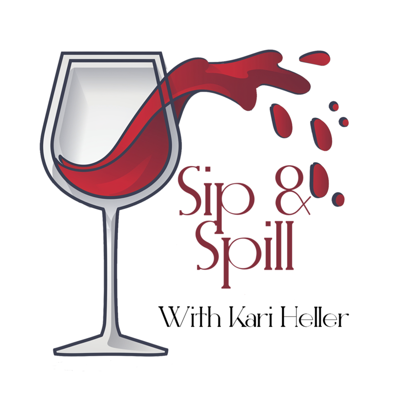 Sip & Spill With Kari Heller podcast artwork