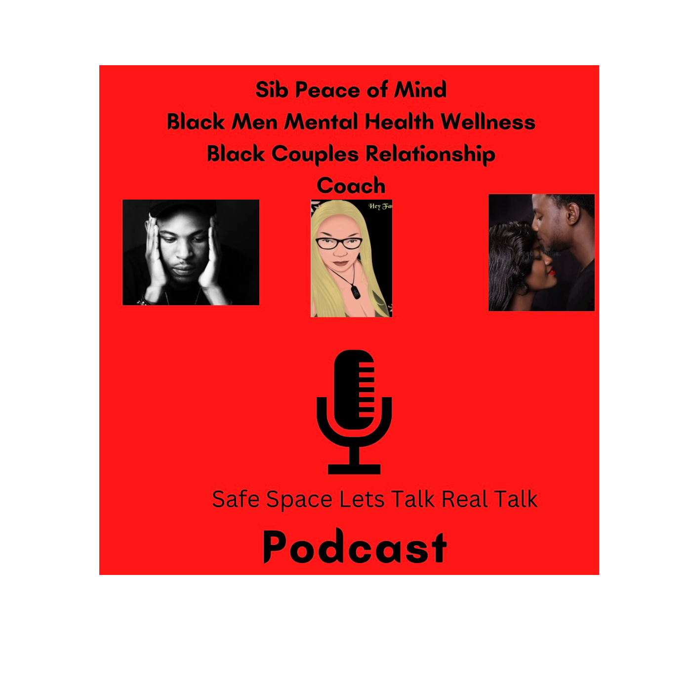 Sib Peace of Mind Men Mental Health Wellness Black Couples Relationship Coach Lets Talk Real Talk  episode artwork