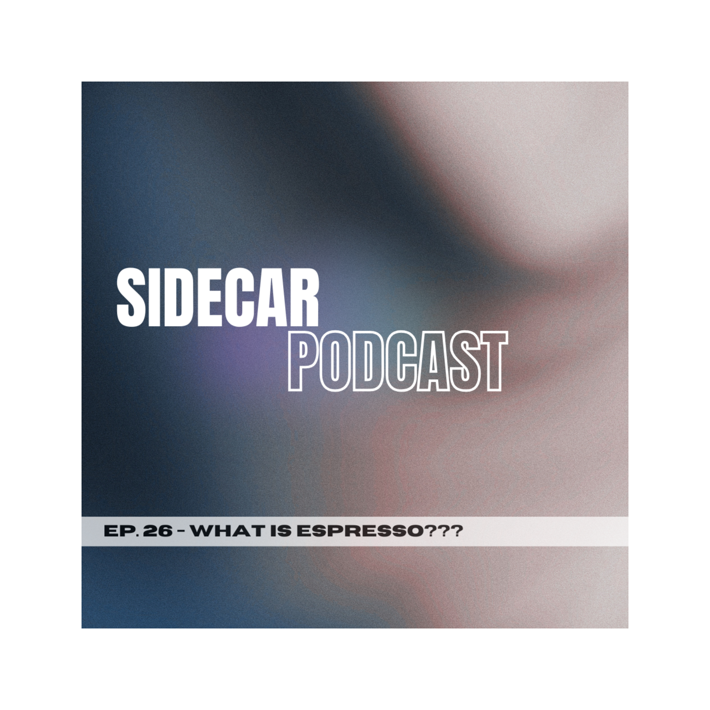 Sidecar Podcast: A Coffee Podcast