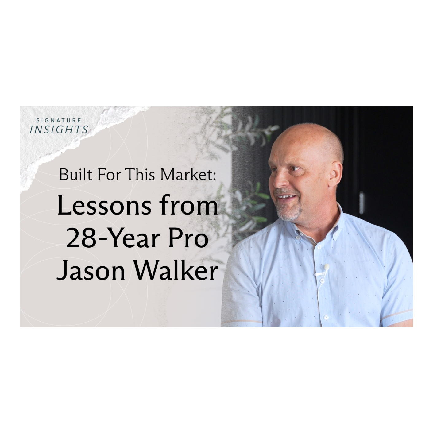 Built for This Market: Lessons from 28-Year Pro Jason Walker