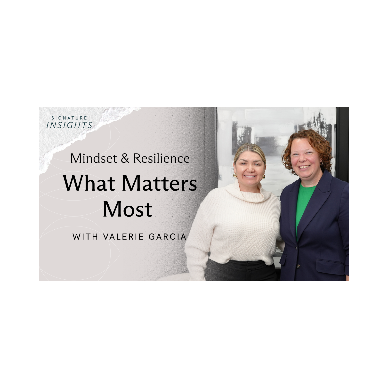 Mindset & Resiliency: What Matters Most with Valerie Garcia episode artwork