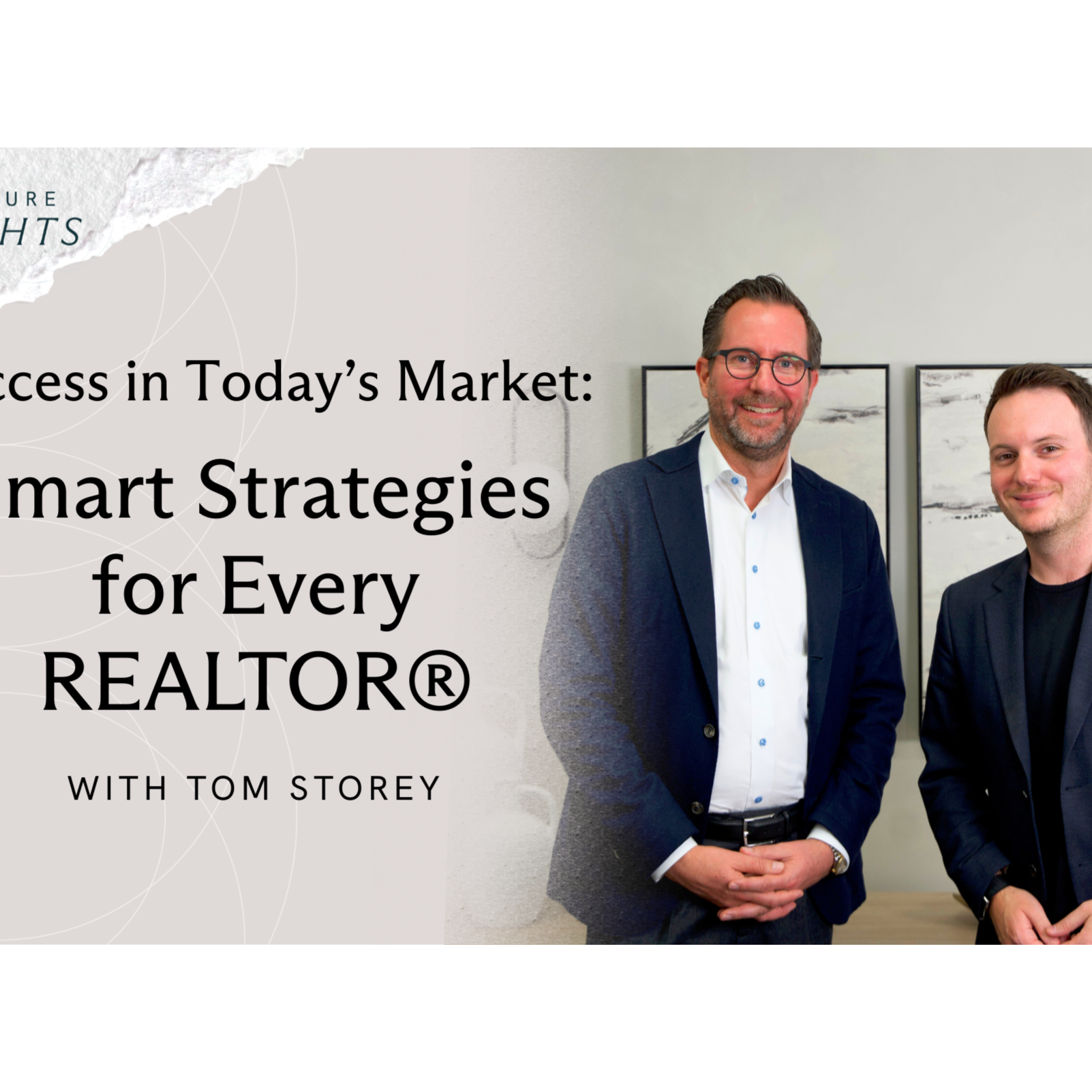 Success in Today’s Market: Smart Strategies for Every REALTOR® with Tom Storey