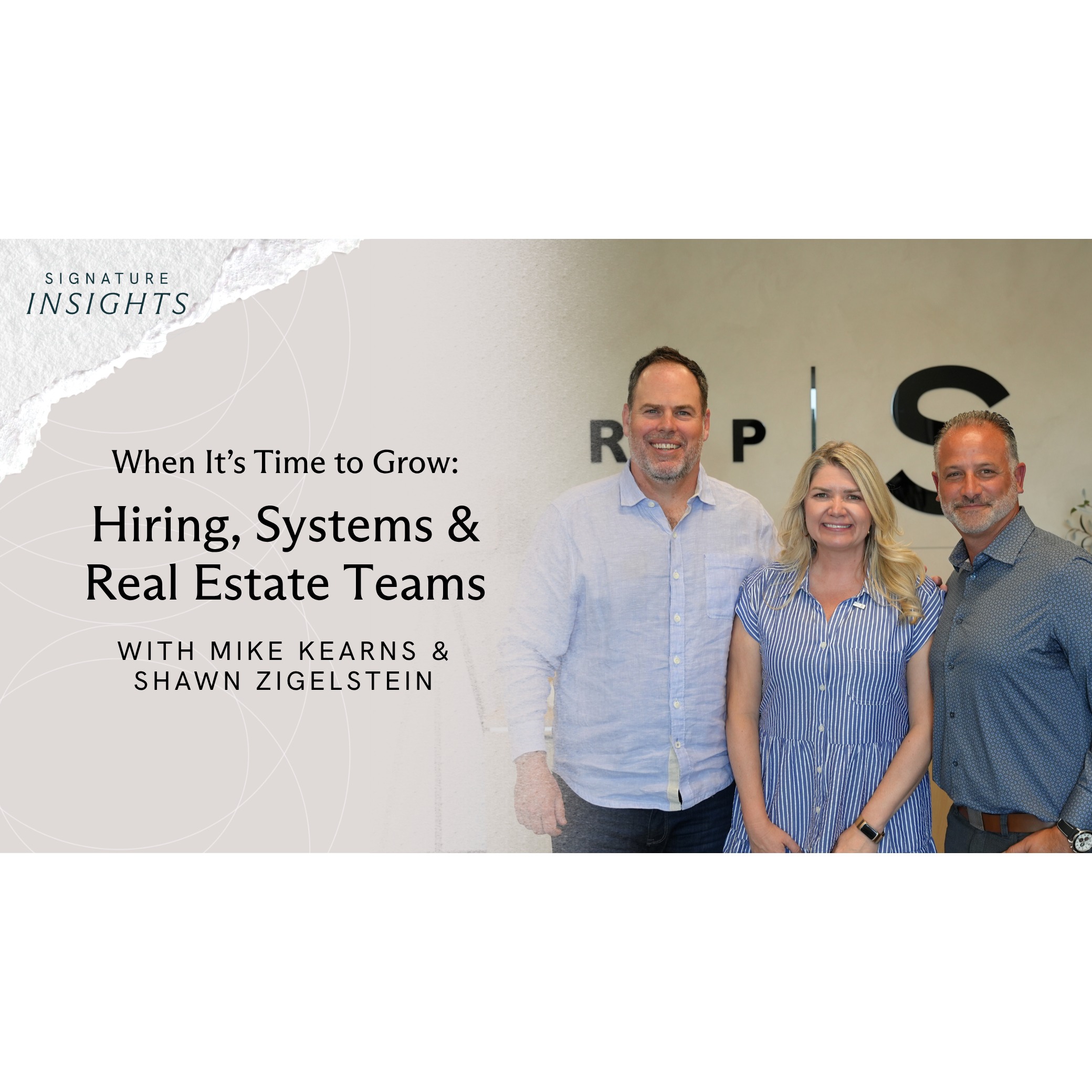 When It’s Time to Grow: Hiring, Systems & Real Estate Teams